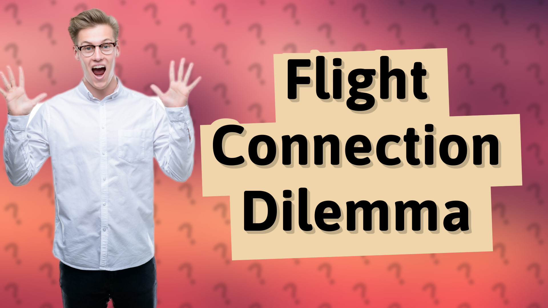 Flight Connection Dilemma
