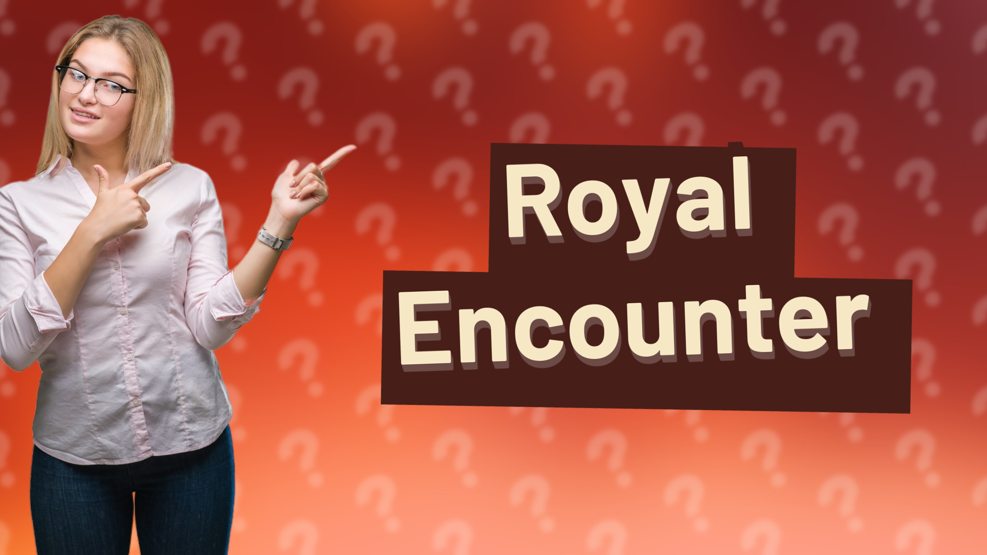 Royal Encounter