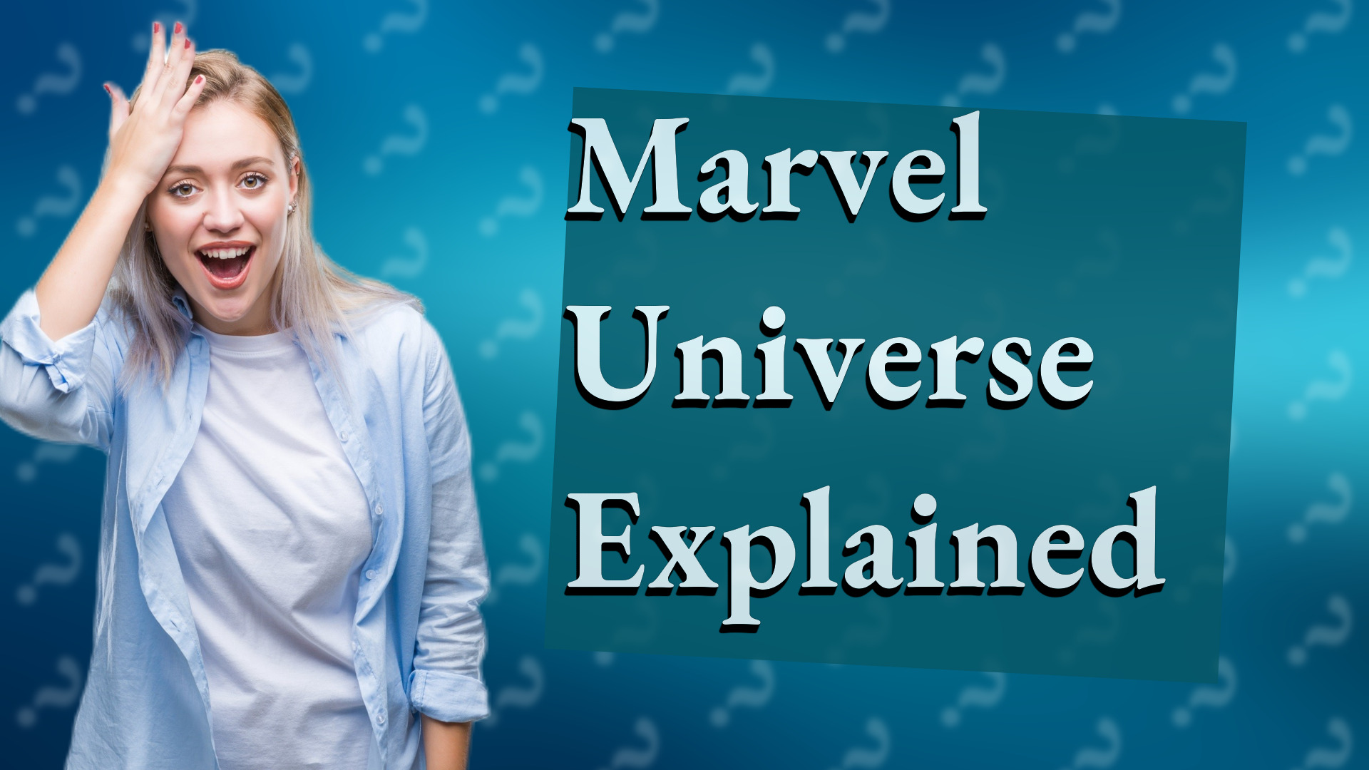 Marvel Universe Explained