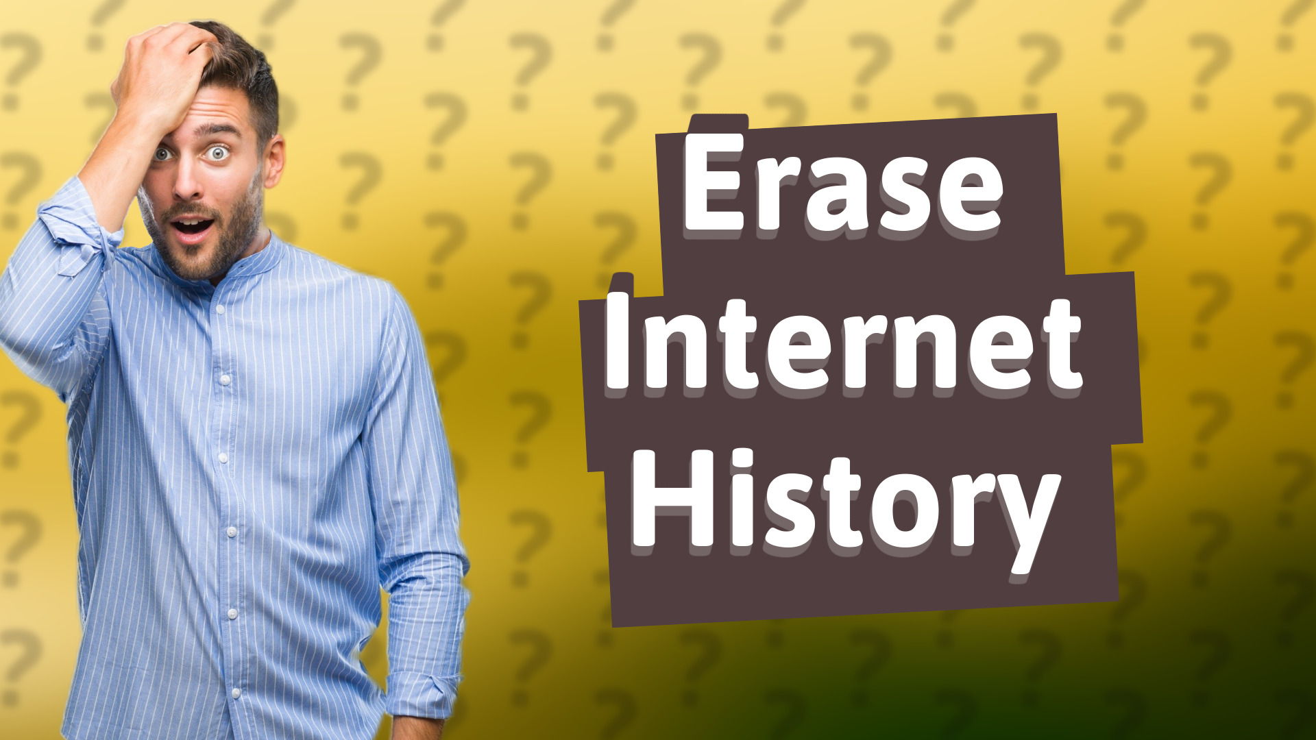 Erase Internet History