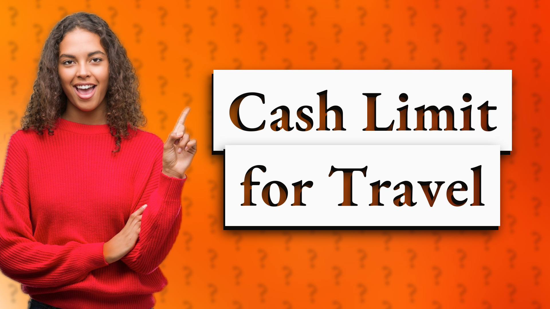 Cash Limit for Travel
