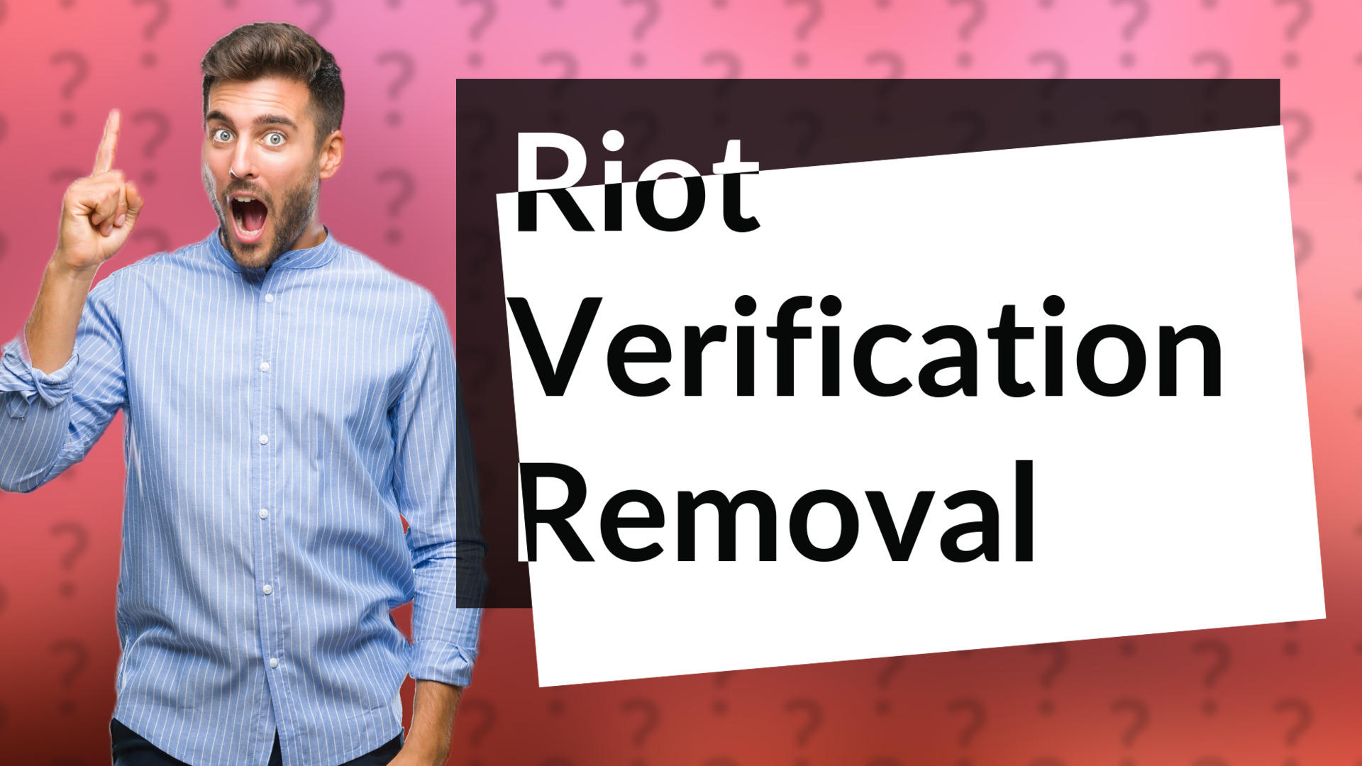 Riot Verification Removal