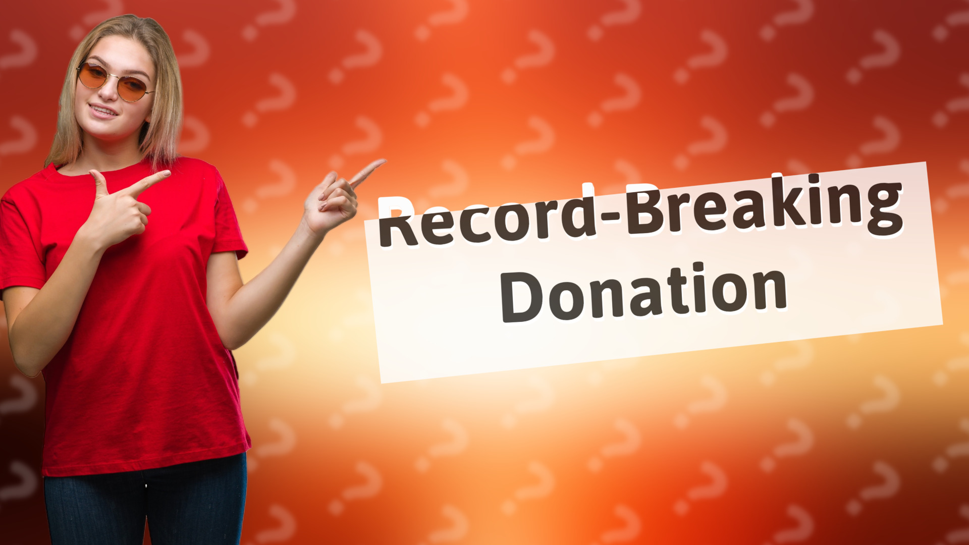 Record-Breaking Donation