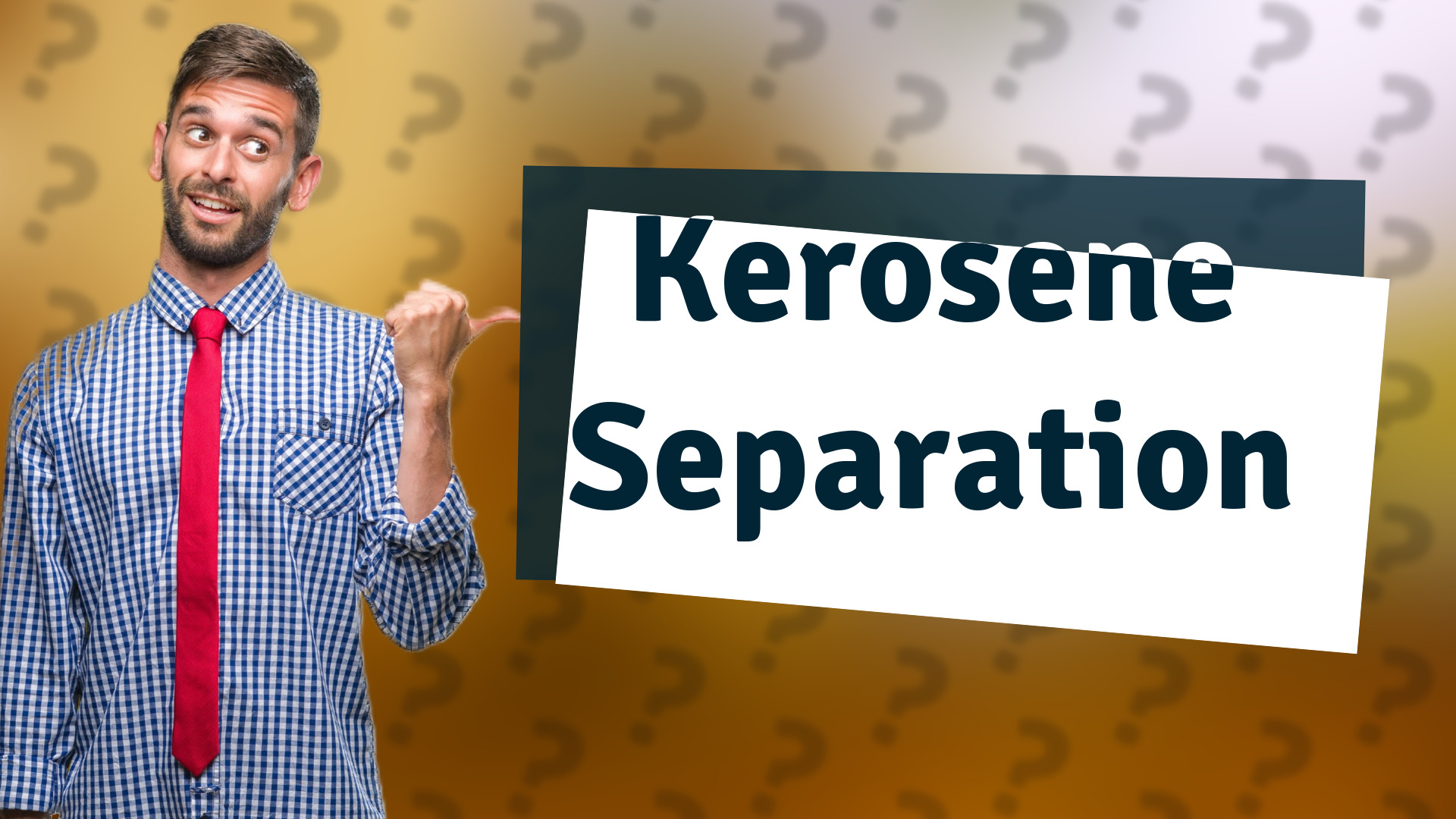 Kerosene Separation