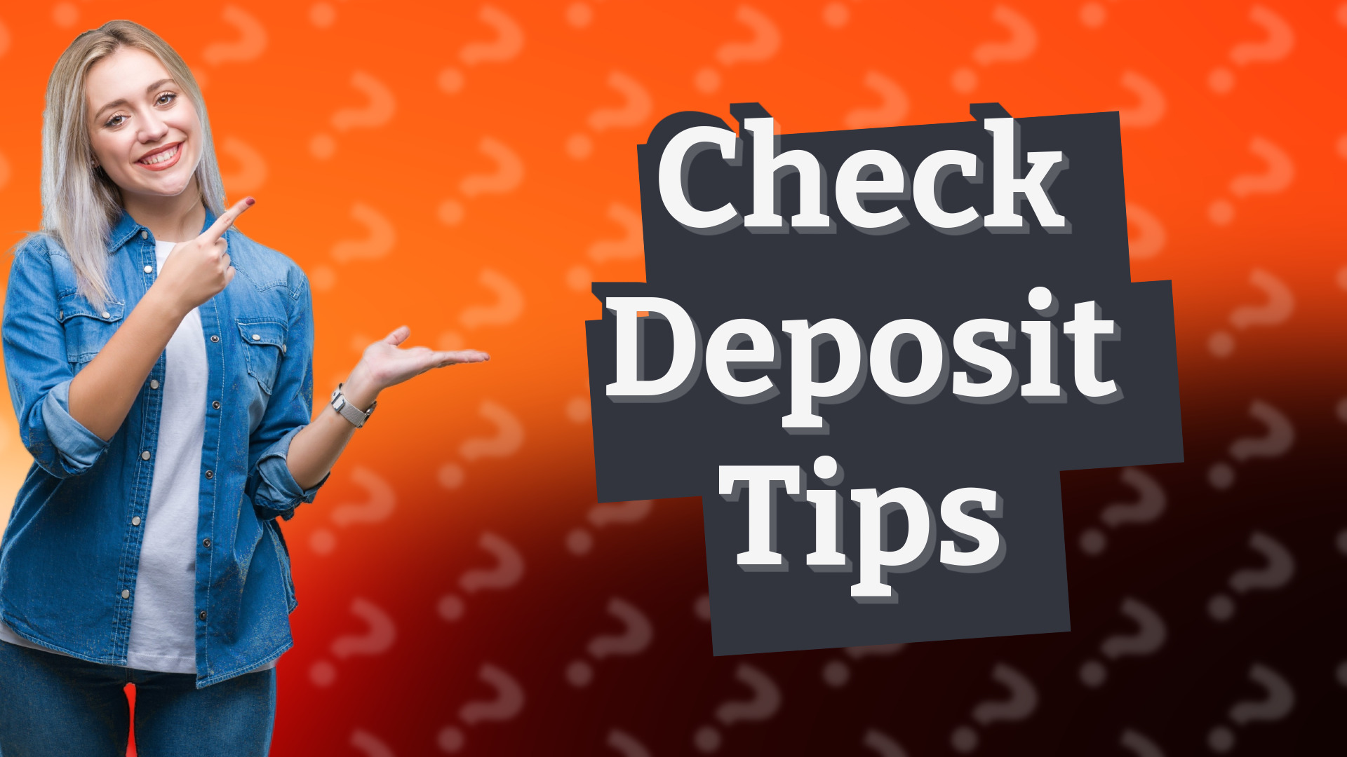Check Deposit Tips