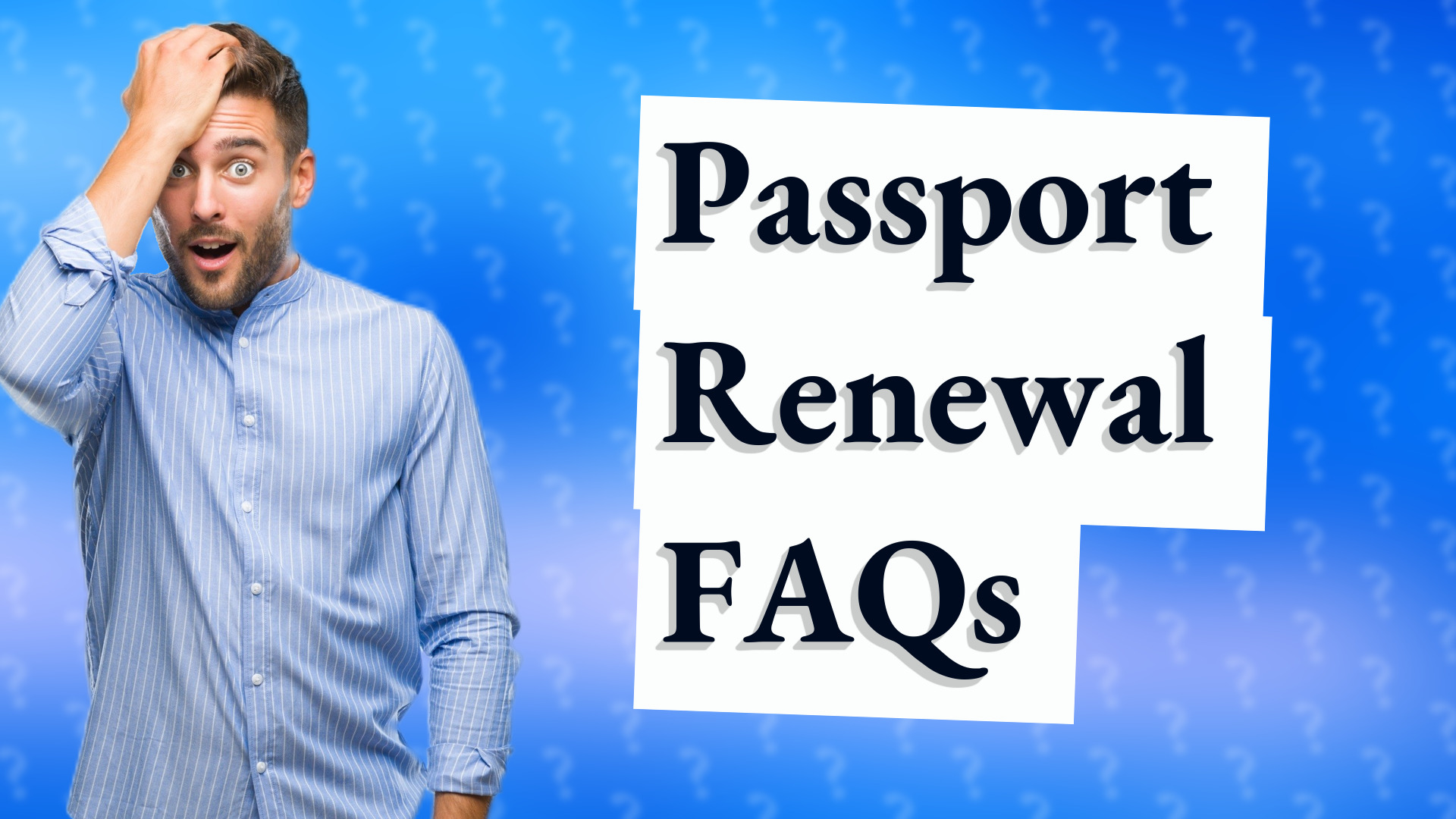 Passport Renewal FAQs