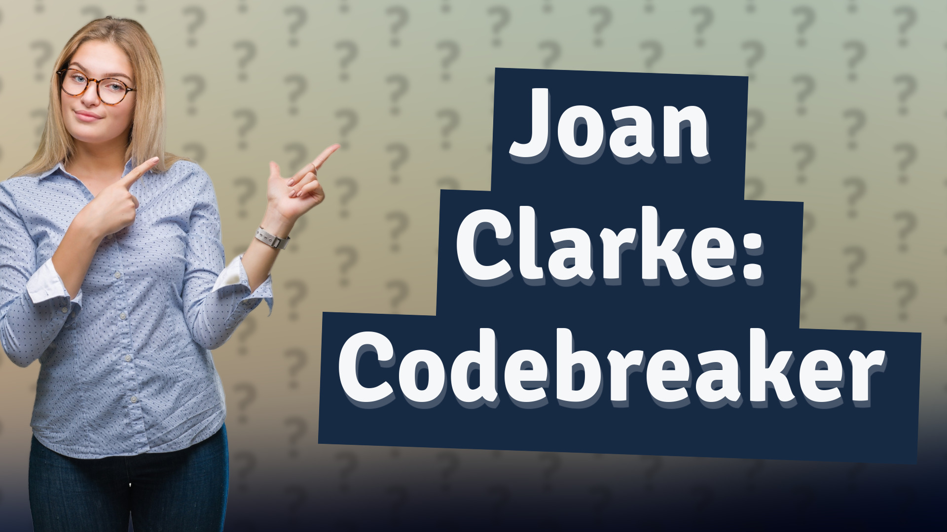Joan Clarke: Codebreaker