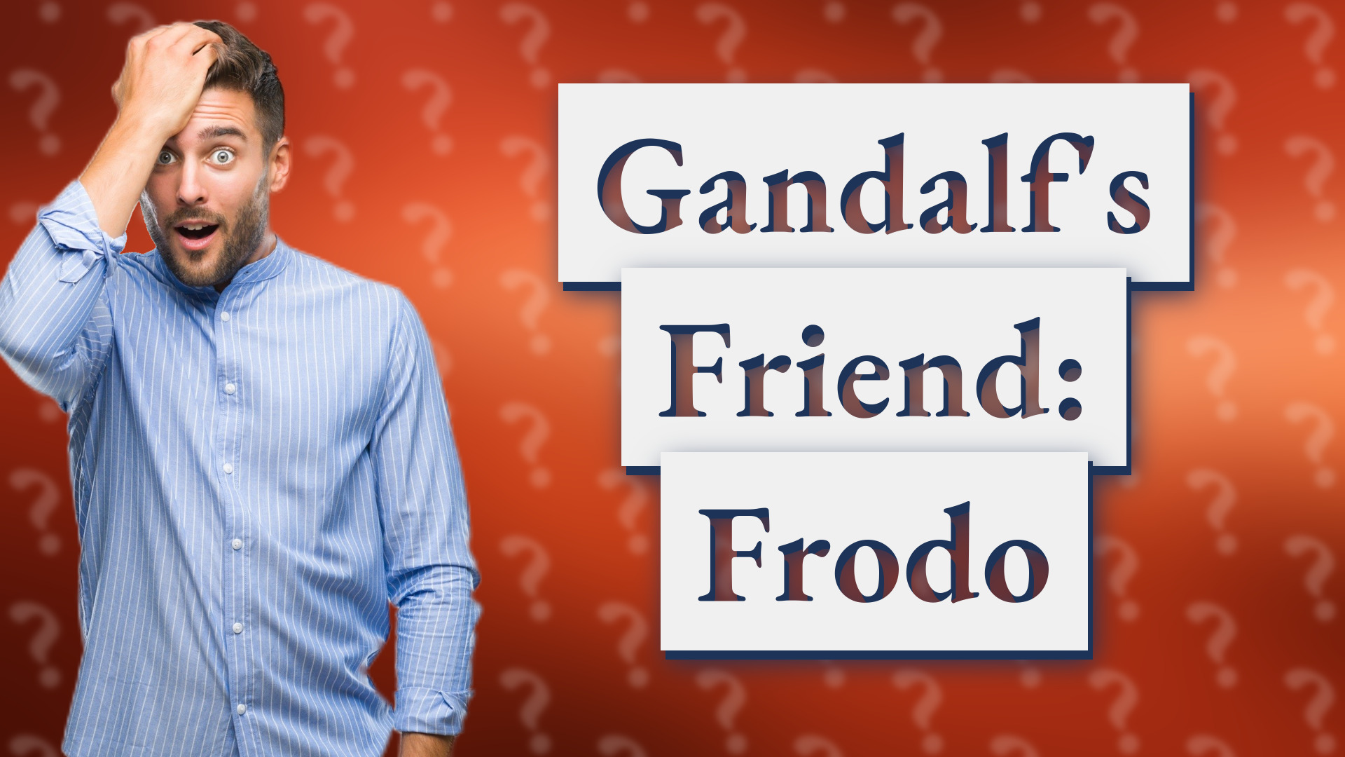 Gandalf's Friend: Frodo