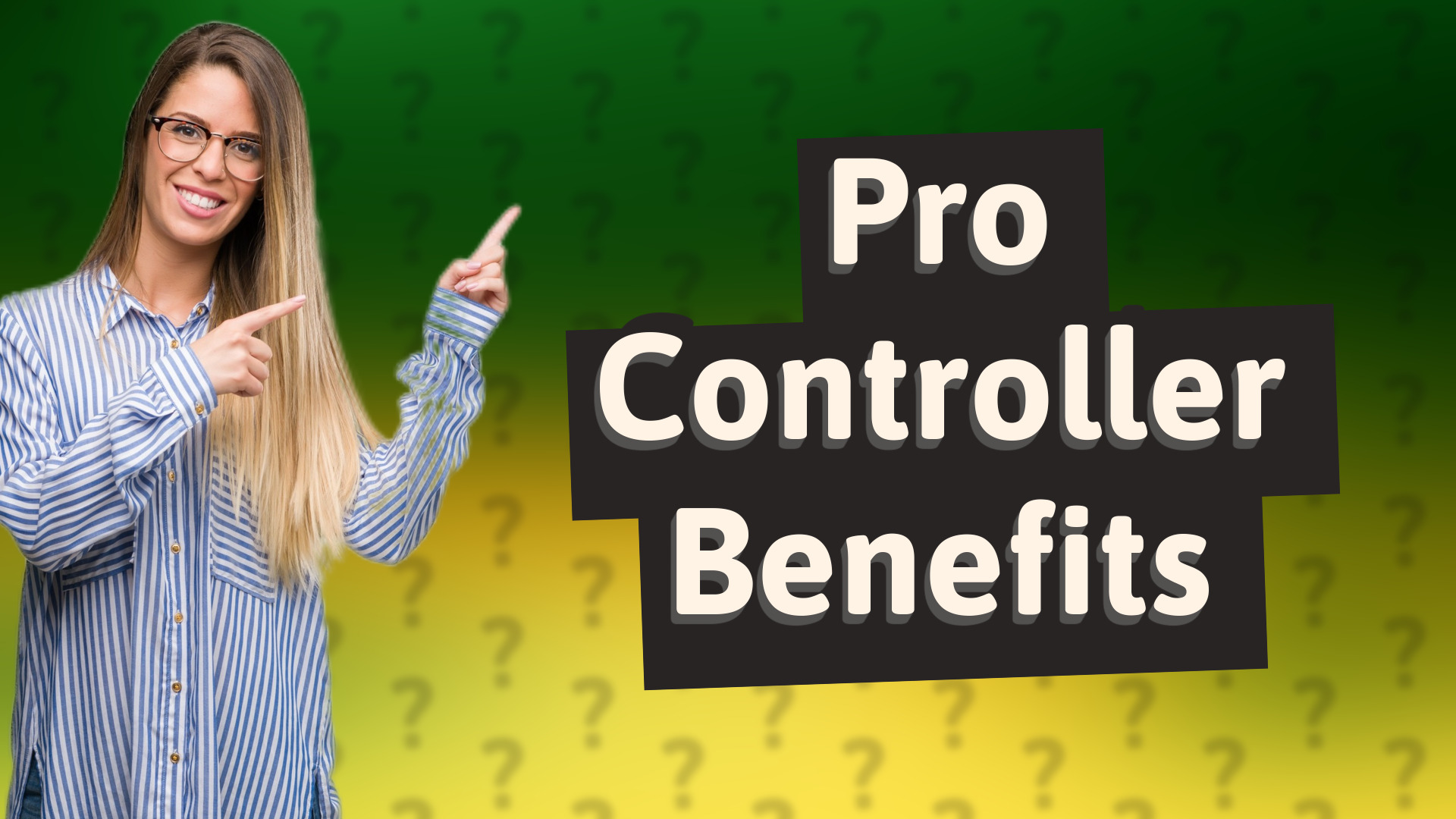 Pro Controller Benefits