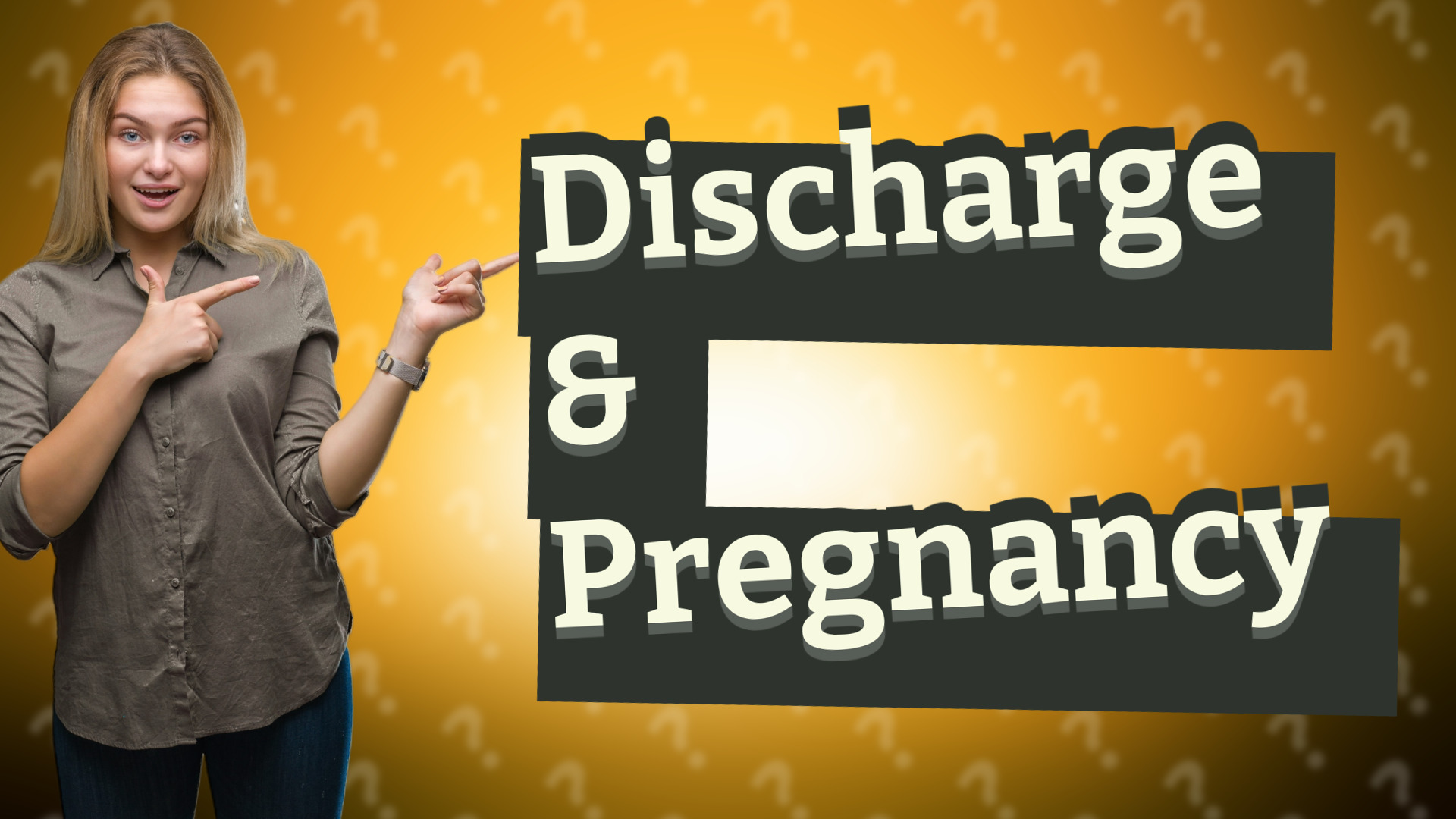 Discharge & Pregnancy