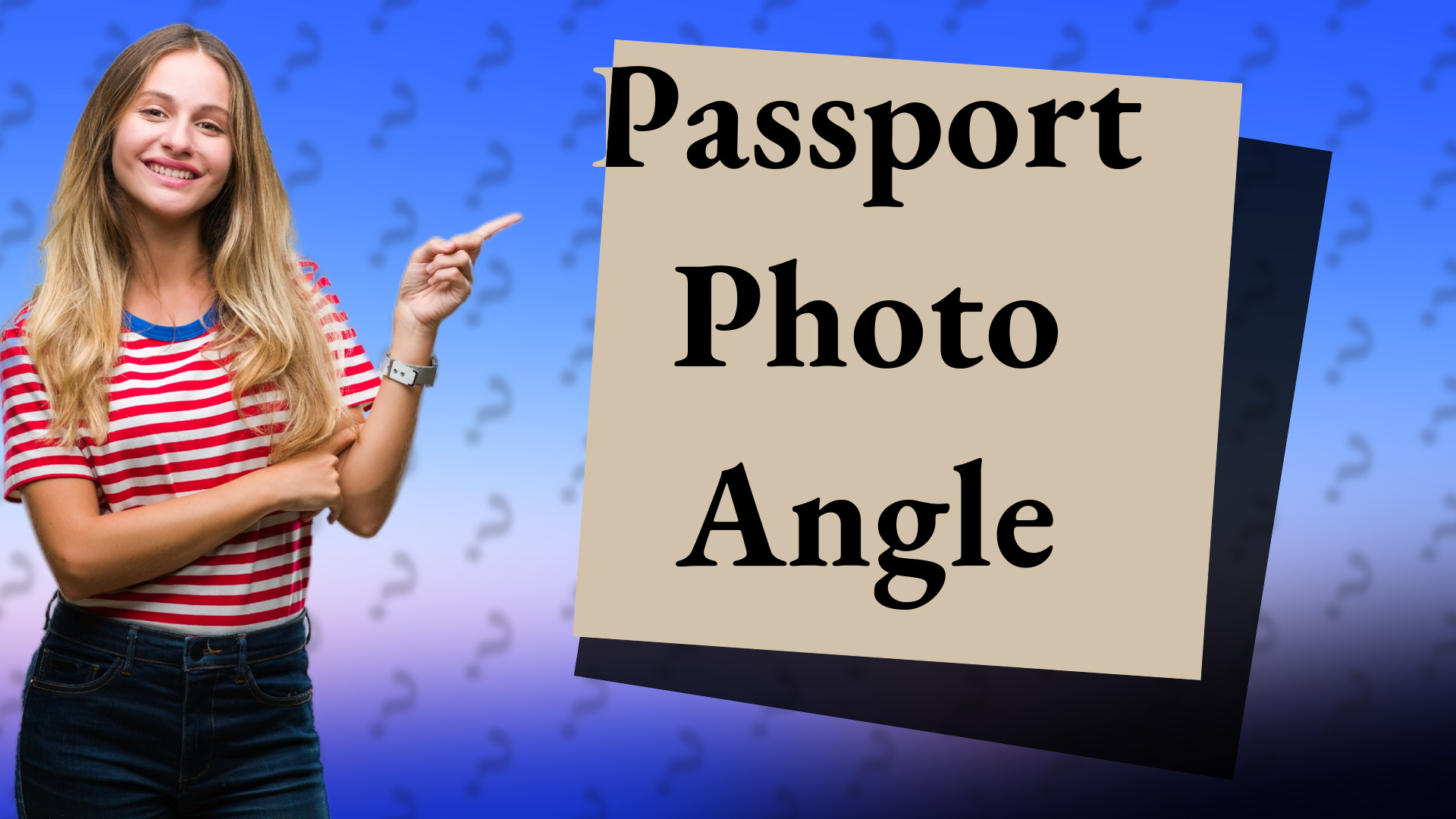 Passport Photo Angle