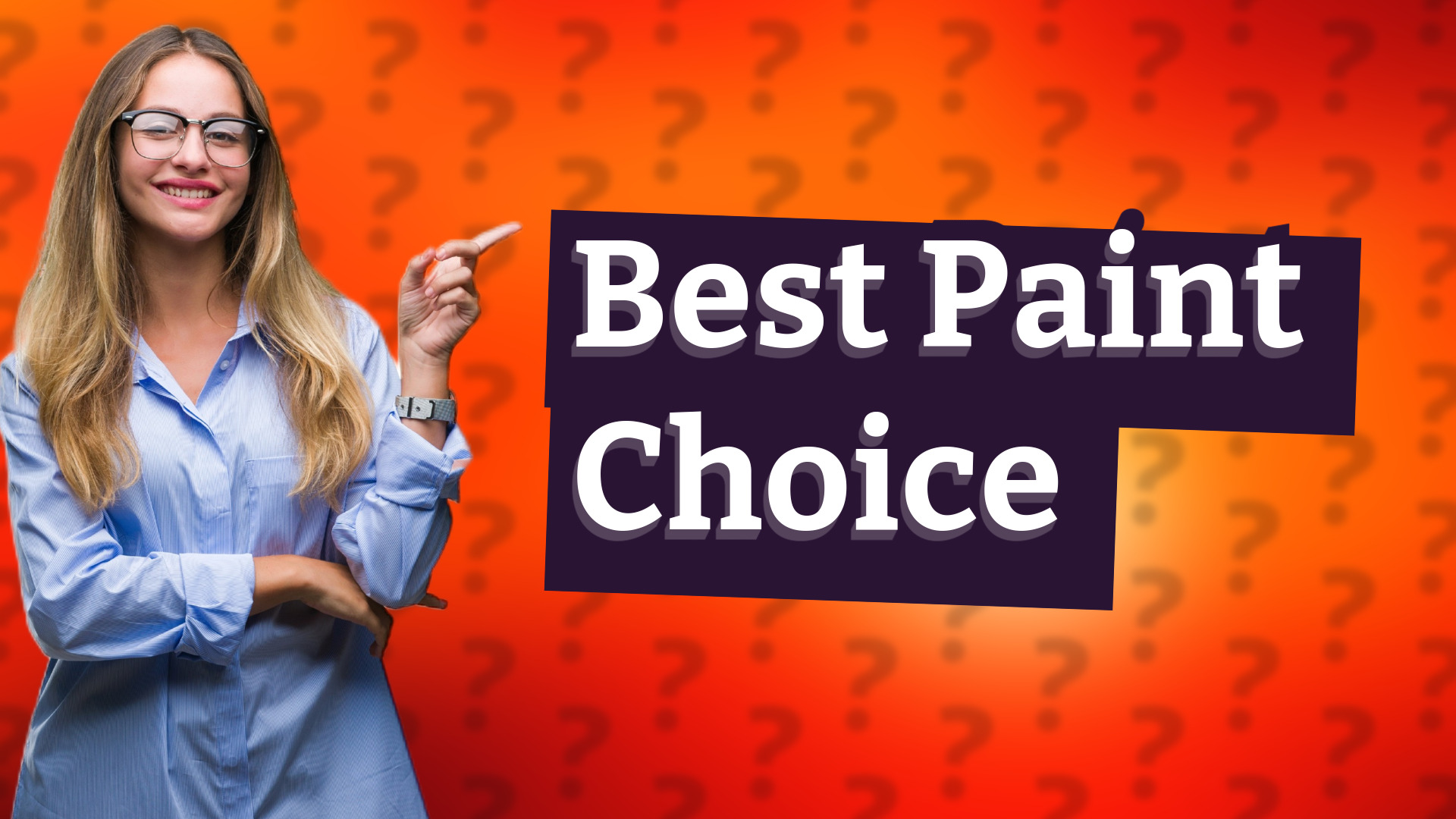 Best Paint Choice