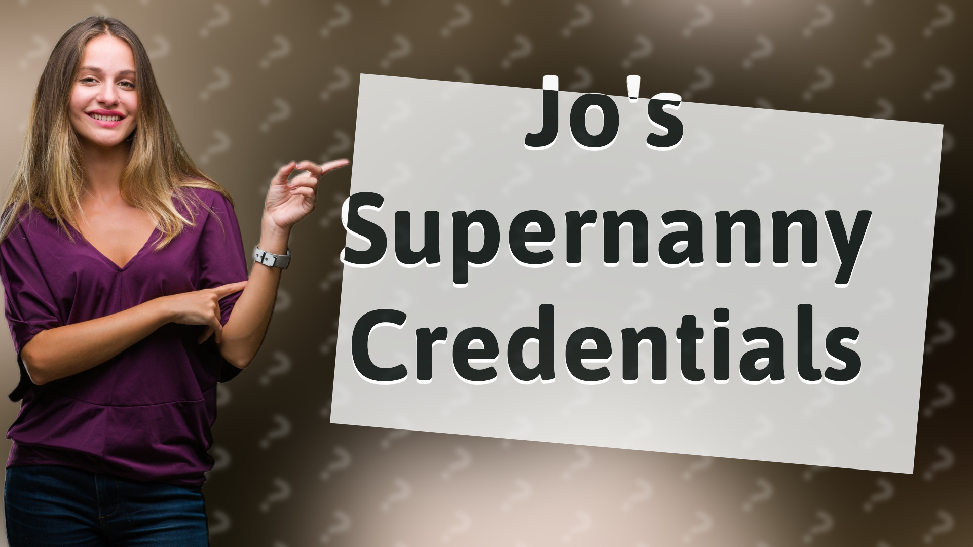 Jo's Supernanny Credentials