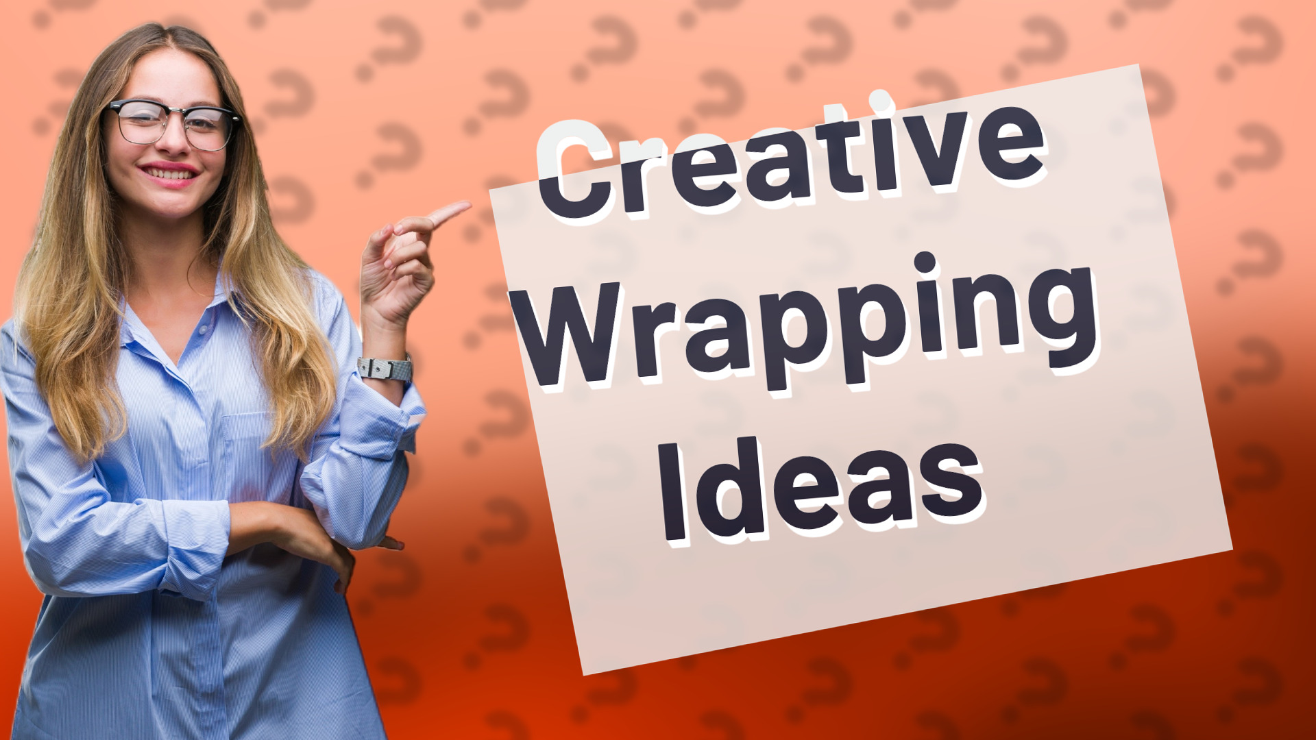 Creative Wrapping Ideas