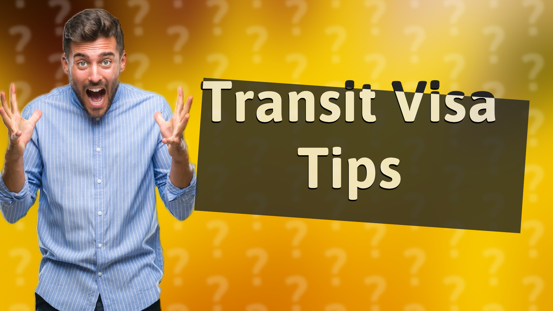 Transit Visa Tips