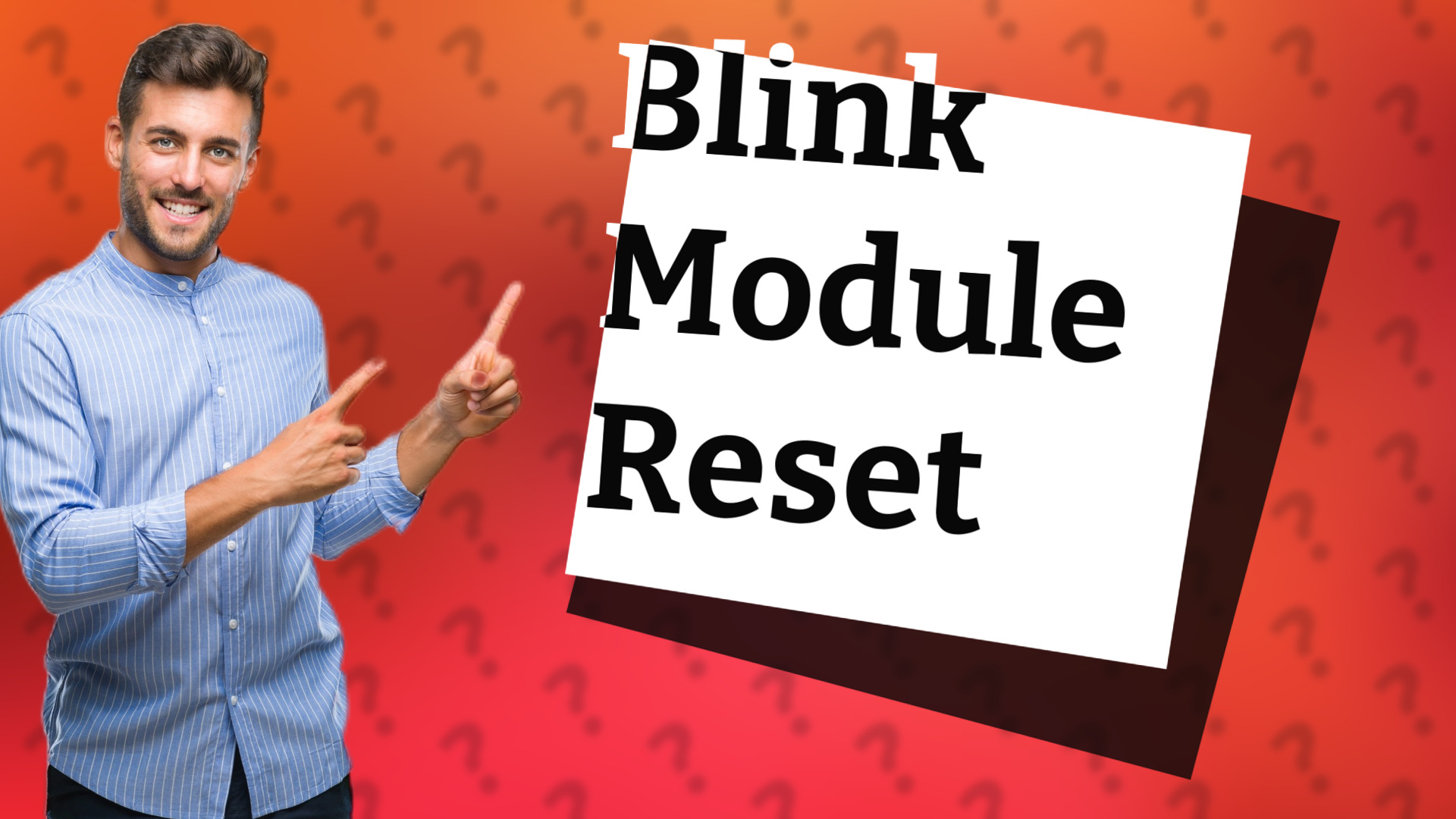 Blink Module Reset