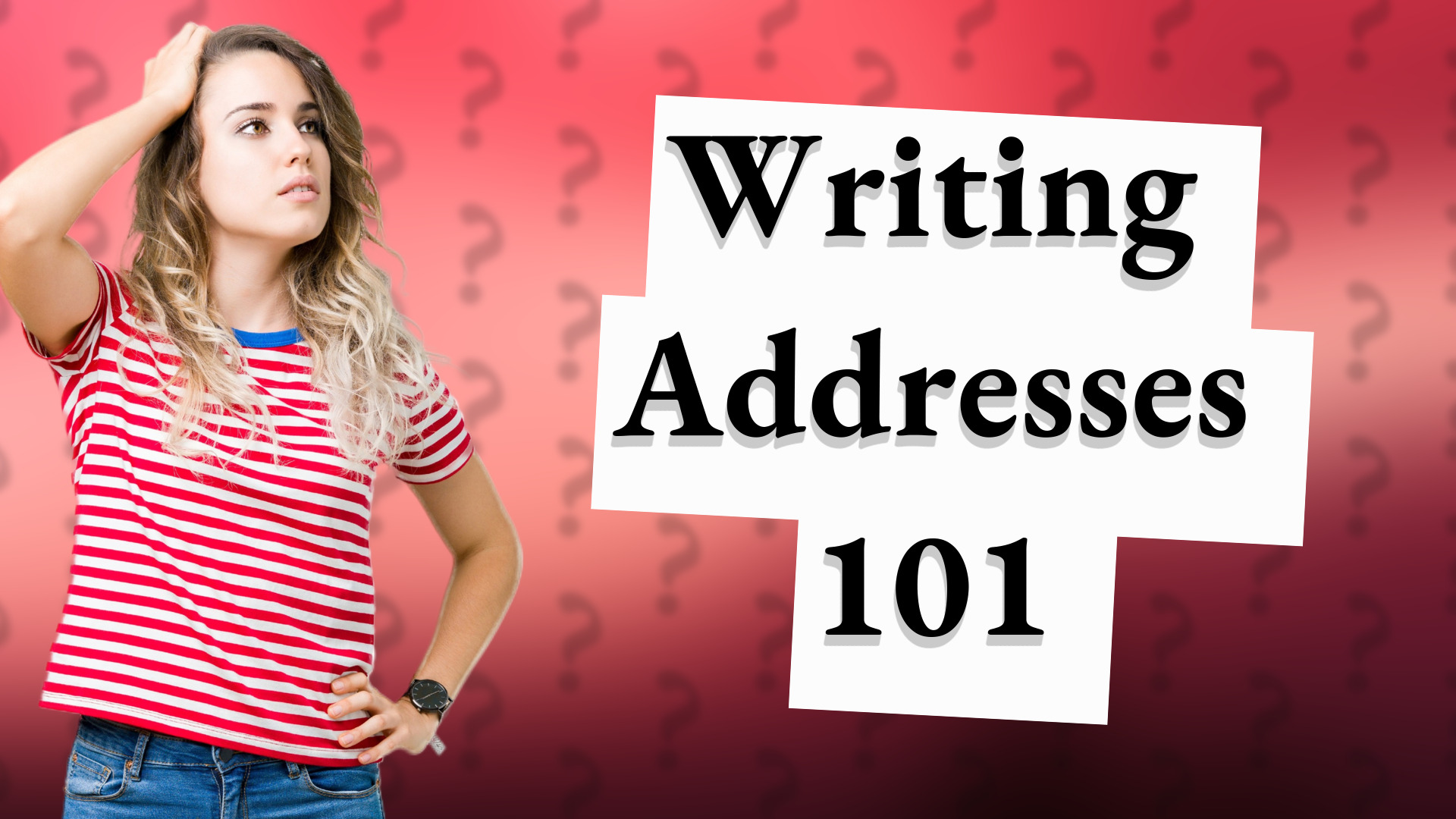 Writing Addresses 101