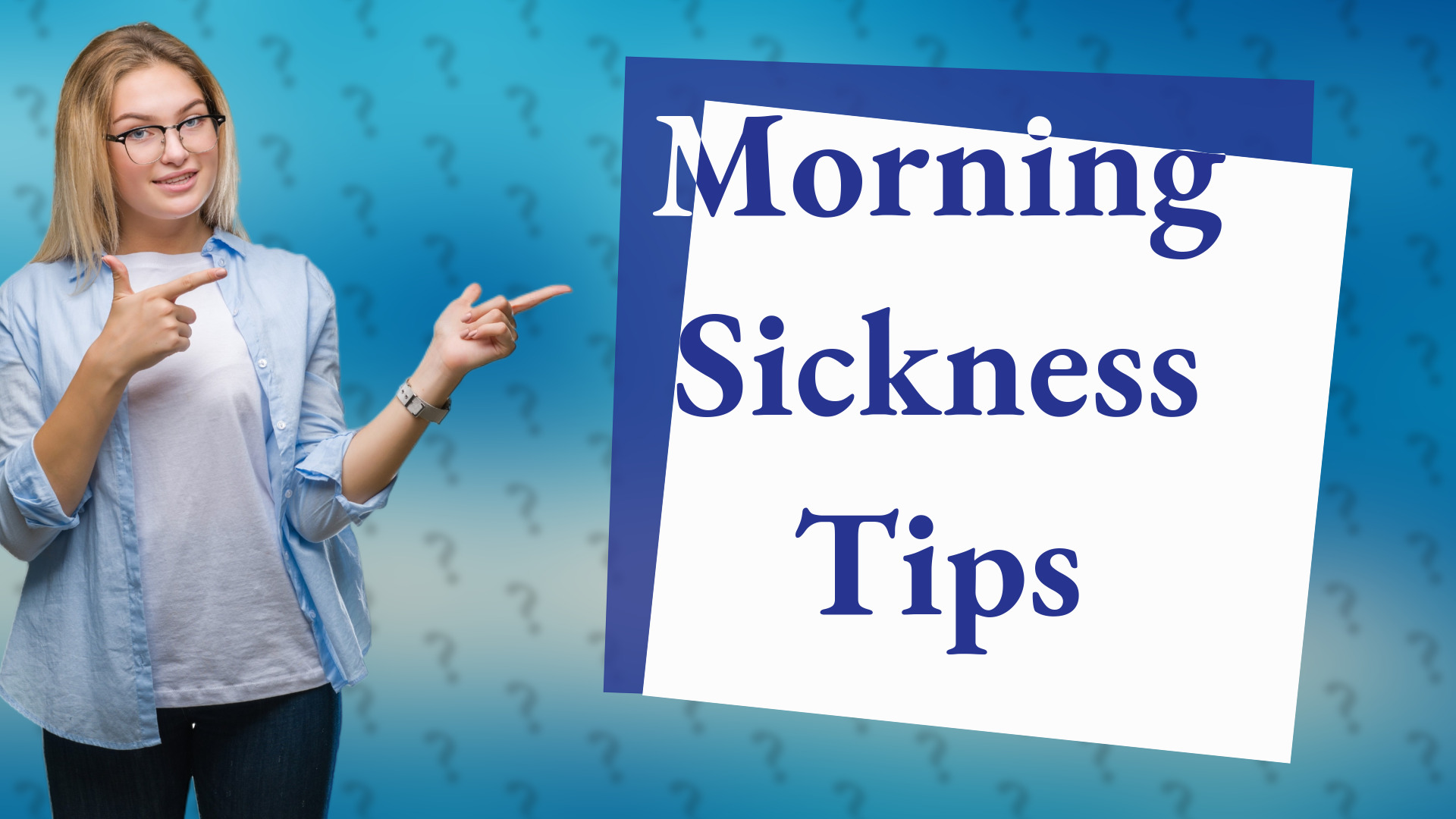 Morning Sickness Tips