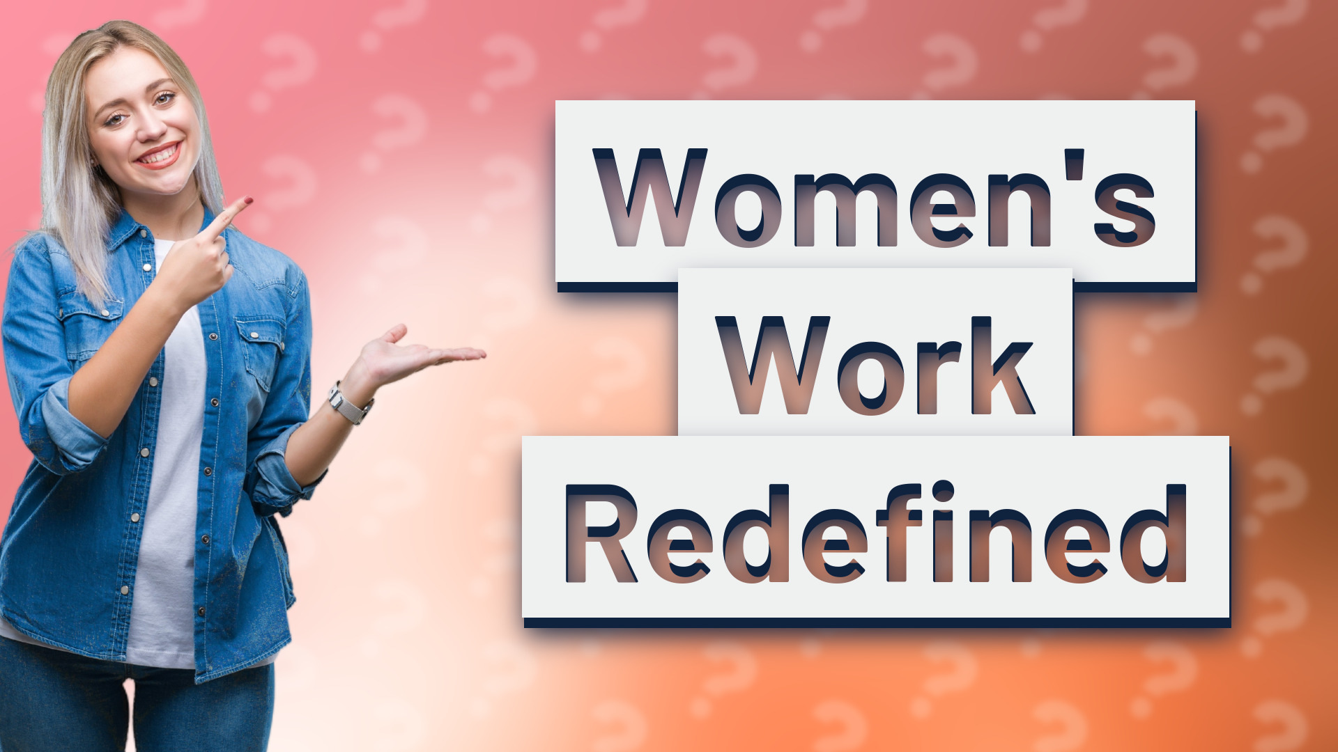 Women's Work Redefined