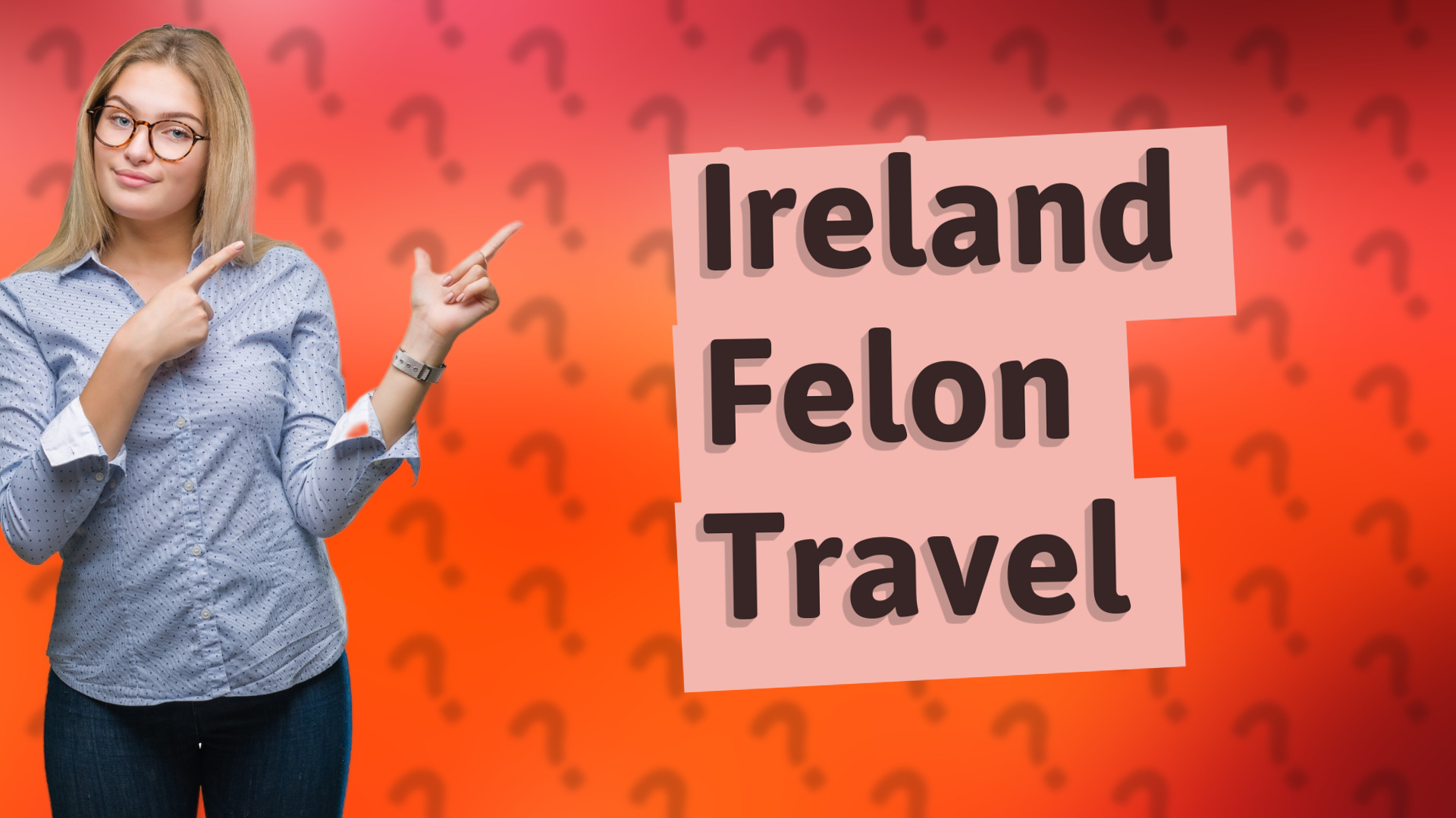 Ireland Felon Travel