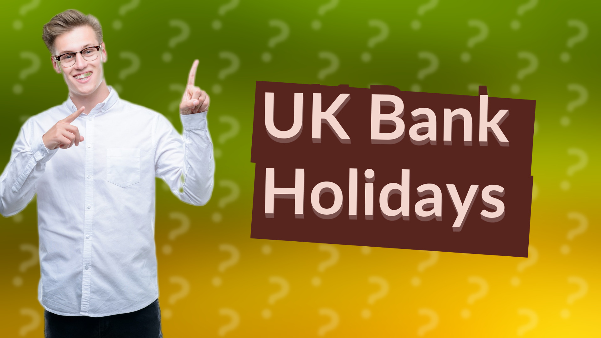 UK Bank Holidays