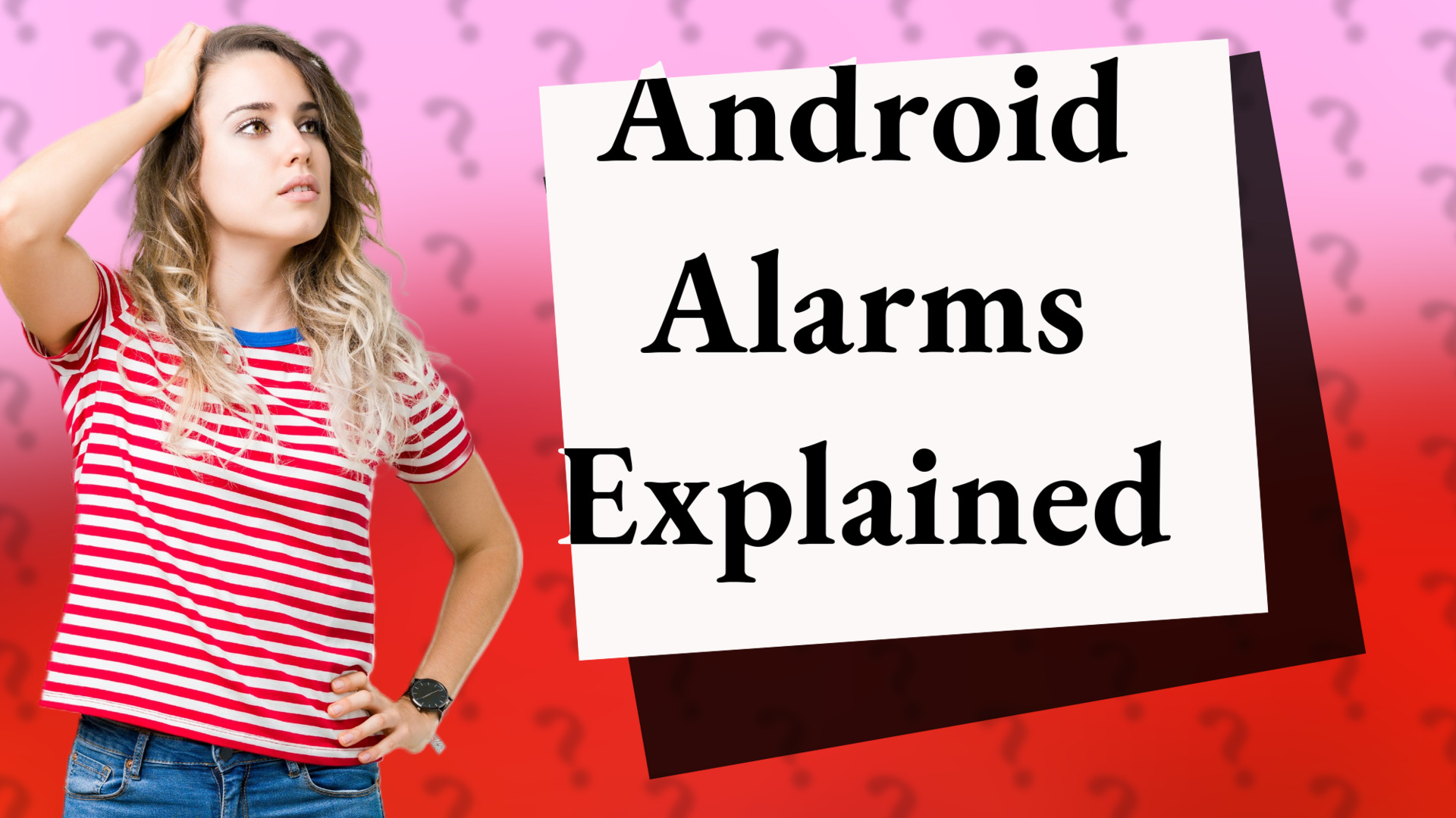 Android Alarms Explained
