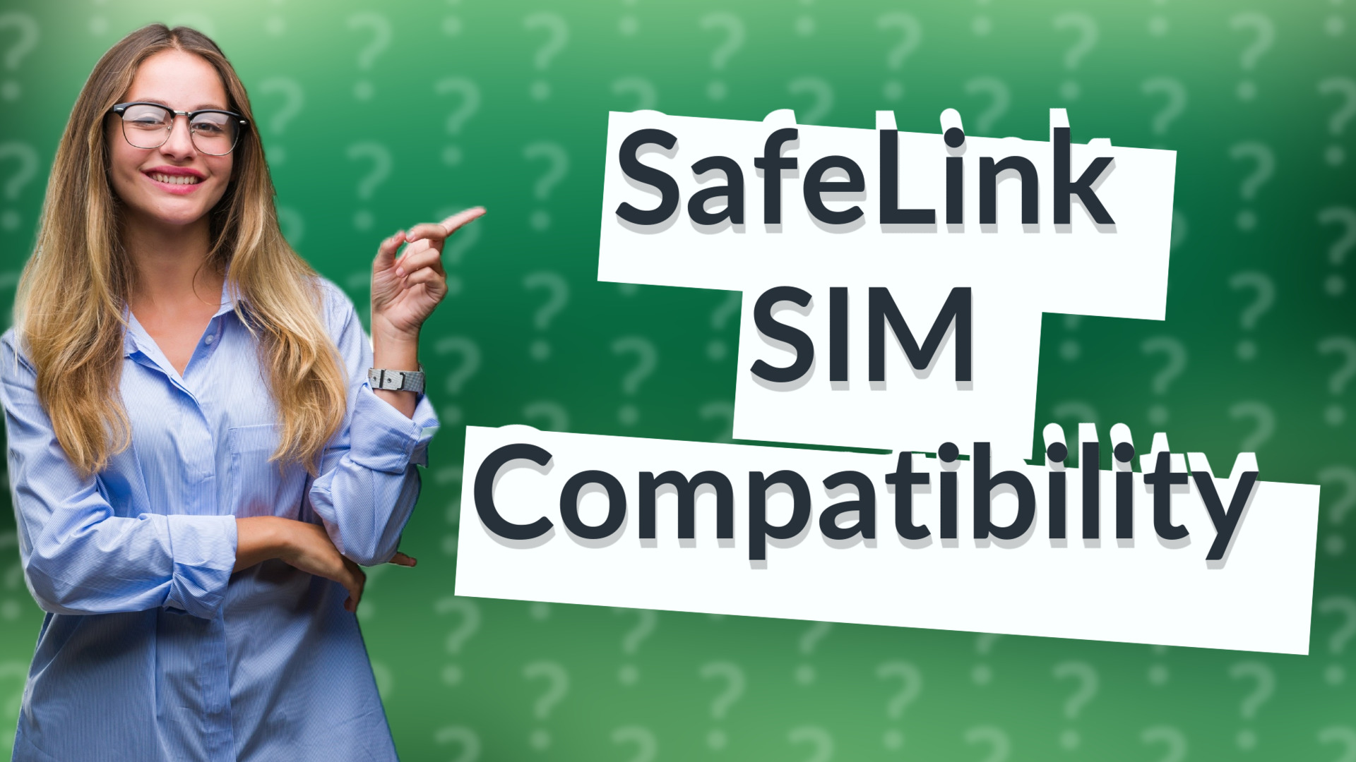 SafeLink SIM Compatibility