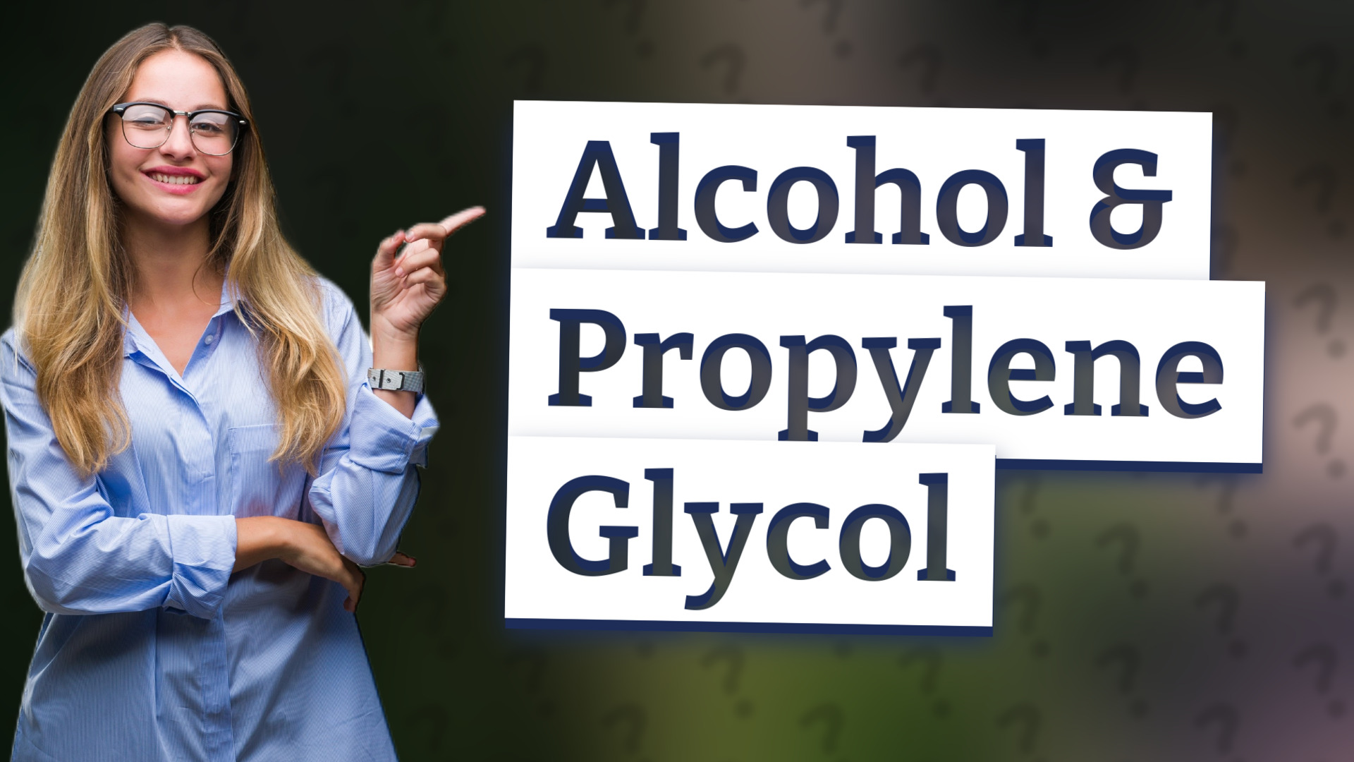 Alcohol & Propylene Glycol
