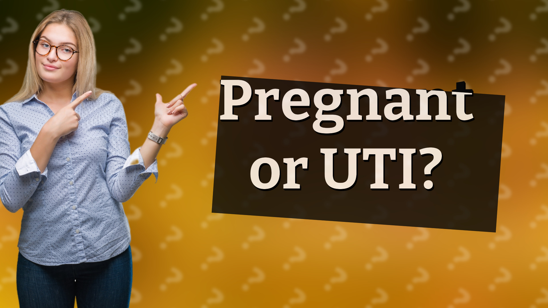 Pregnant or UTI?