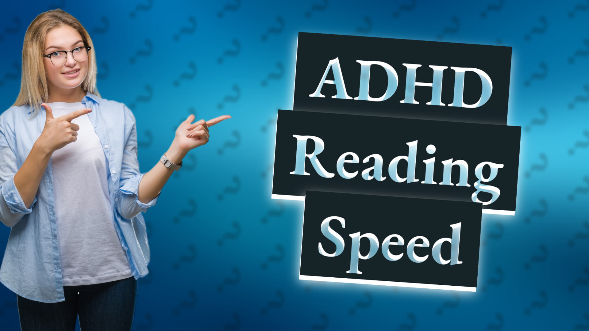 ADHD Reading Speed