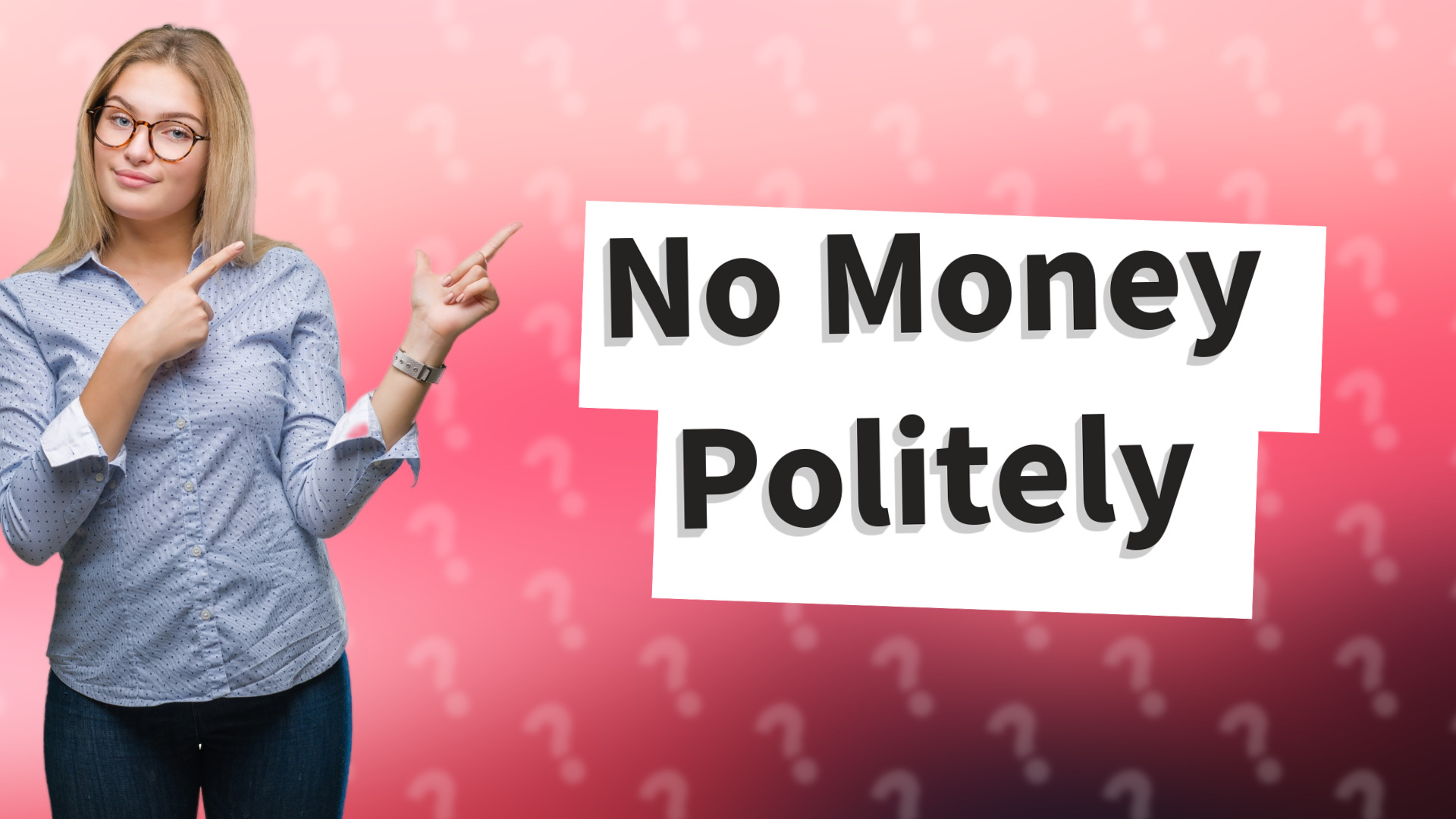No Money Politely