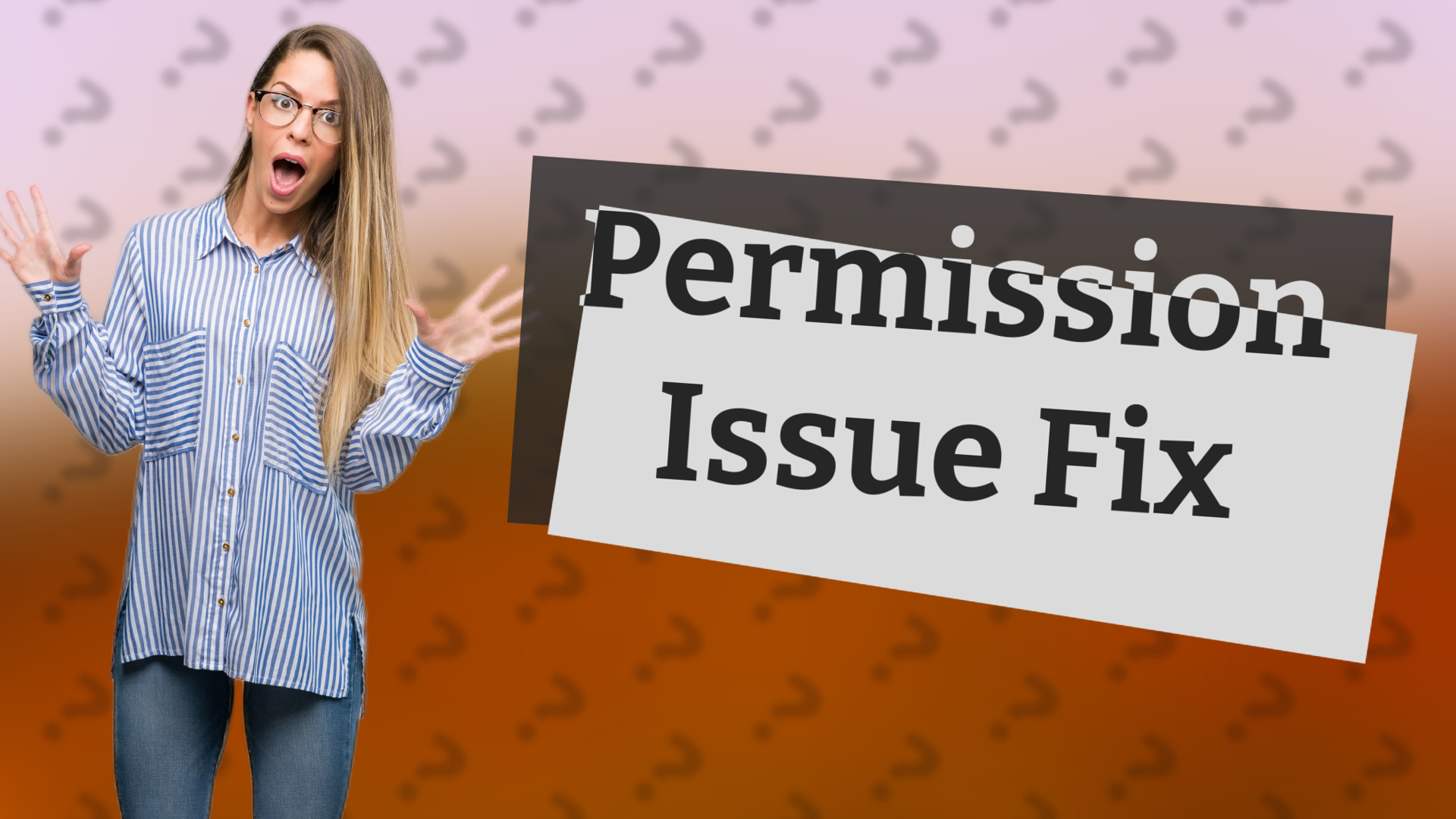 Permission Issue Fix