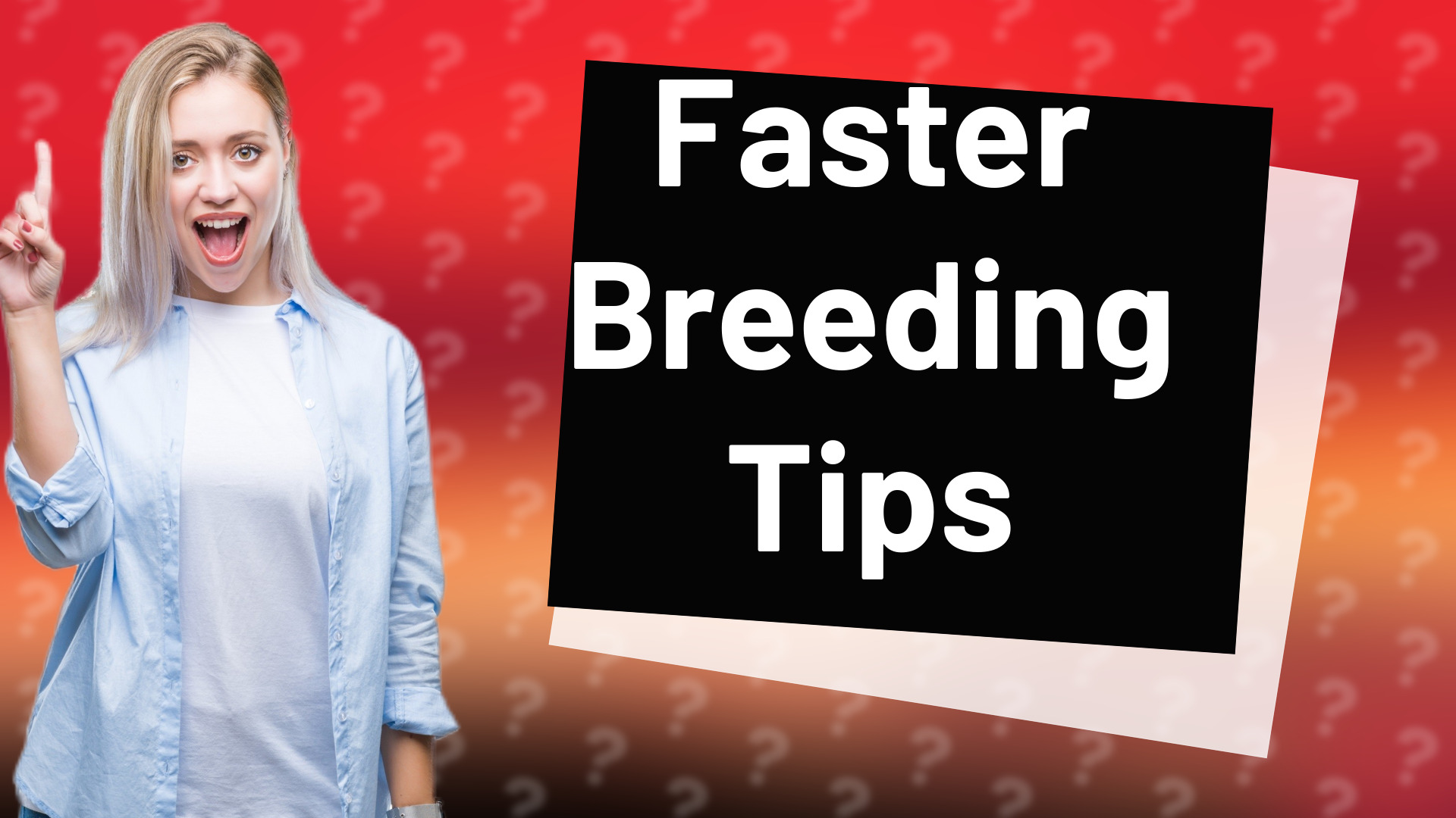 Faster Breeding Tips