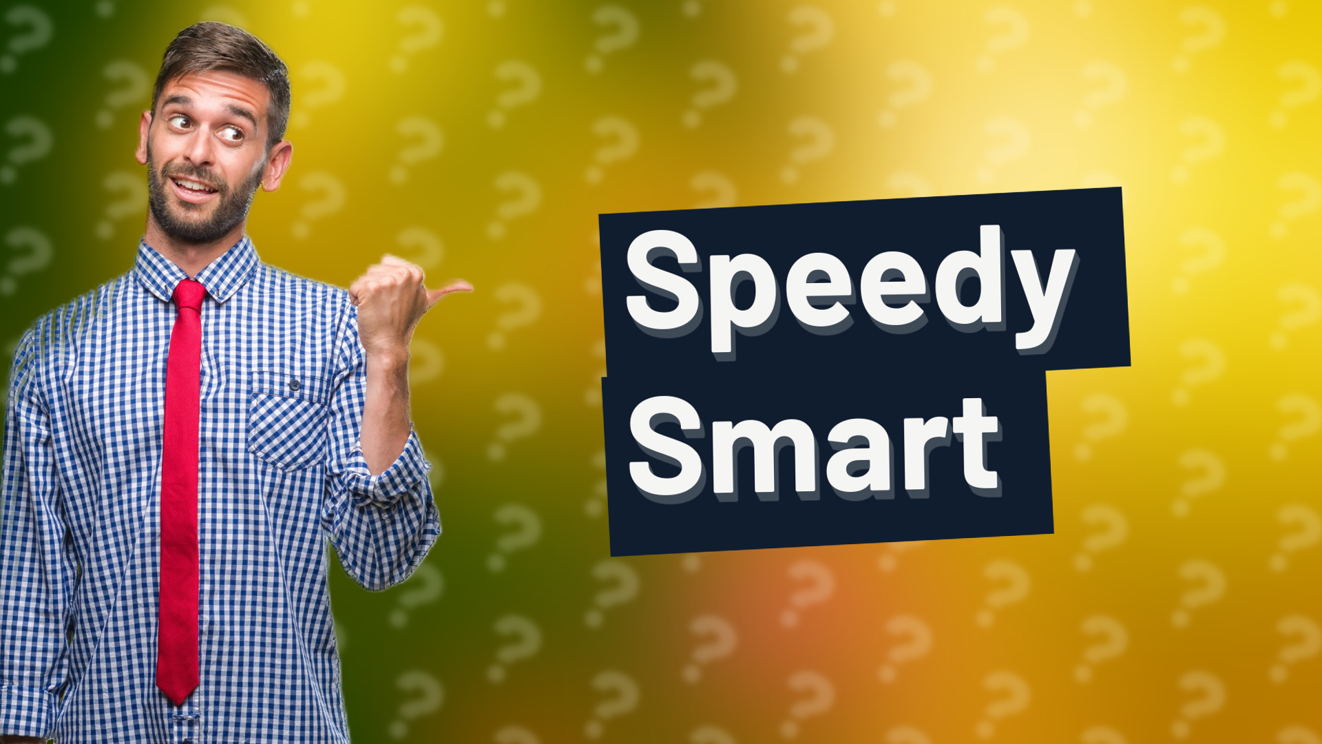 Speedy Smart
