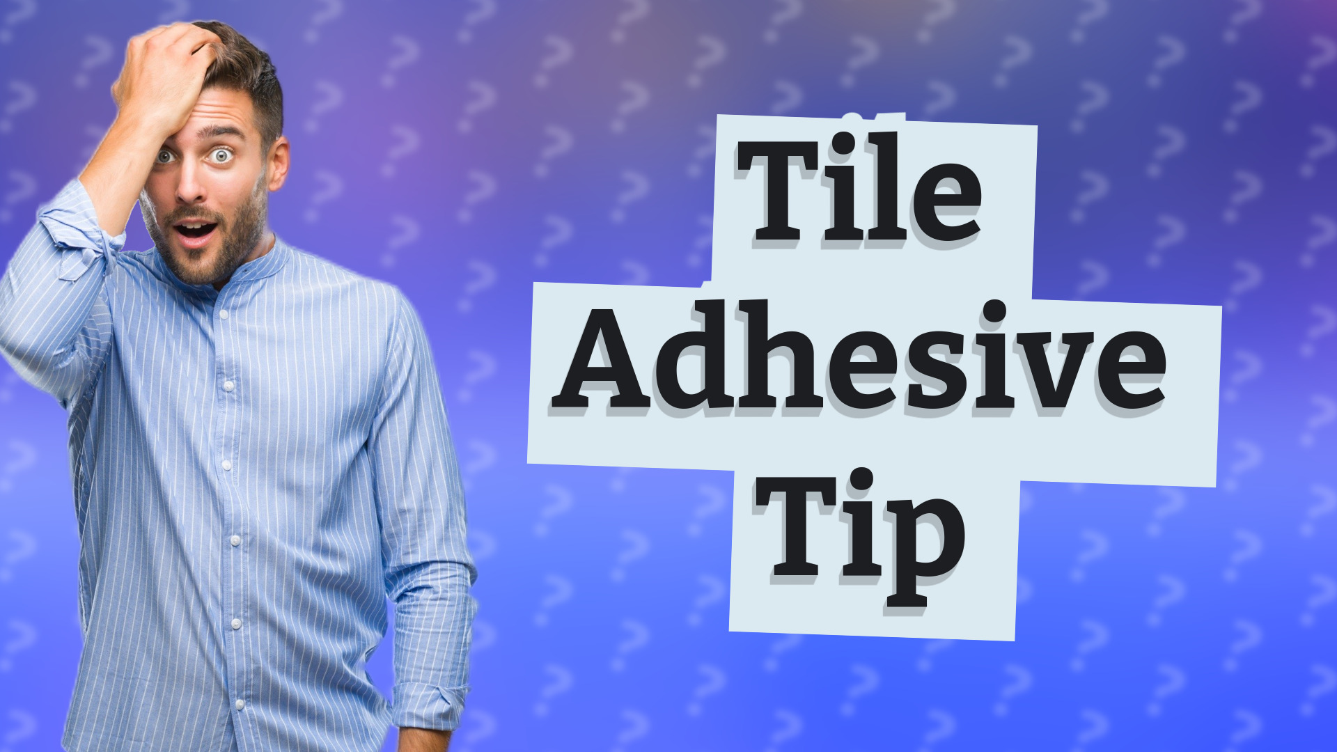 Tile Adhesive Tip