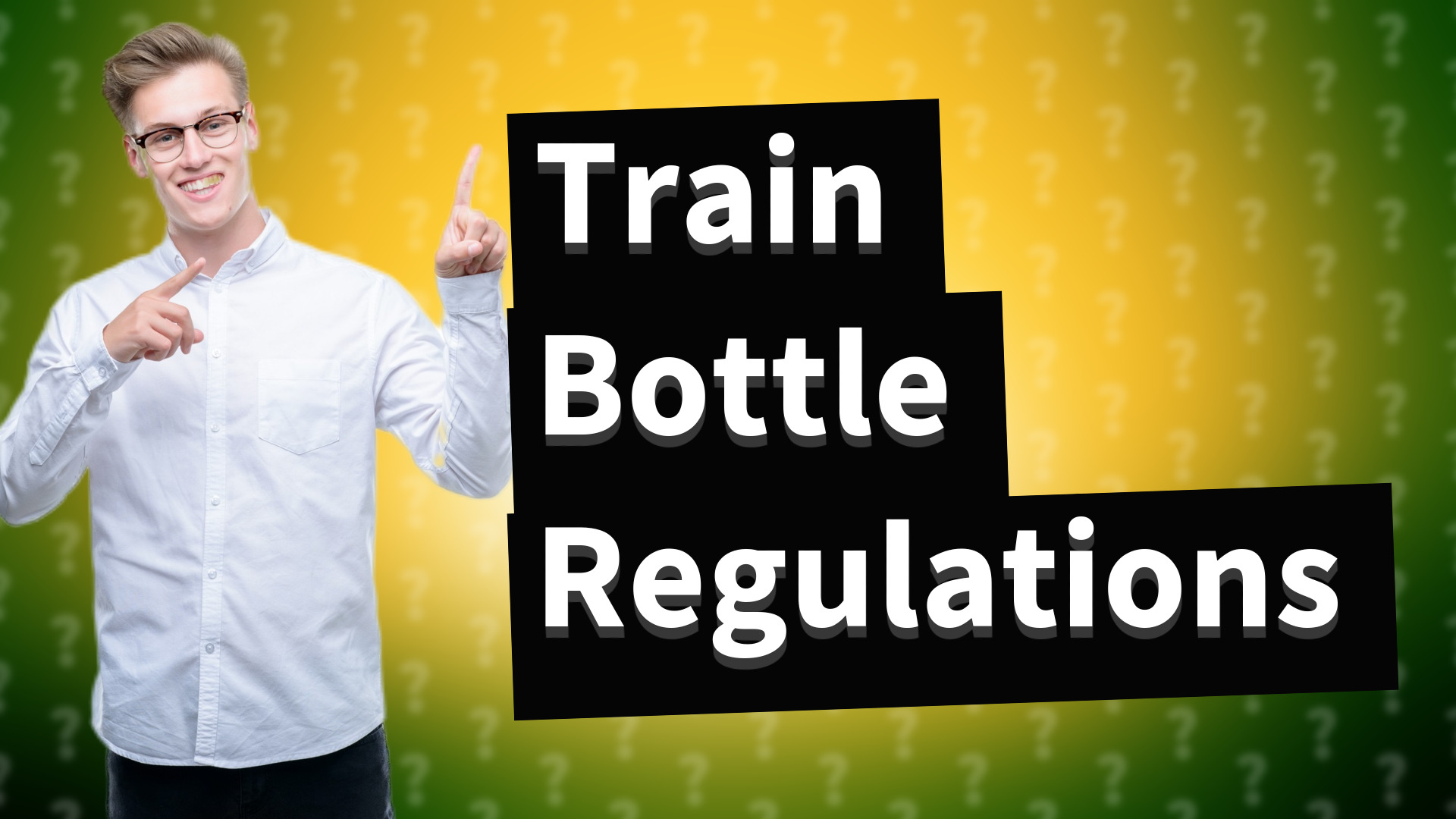Train Bottle Regulations