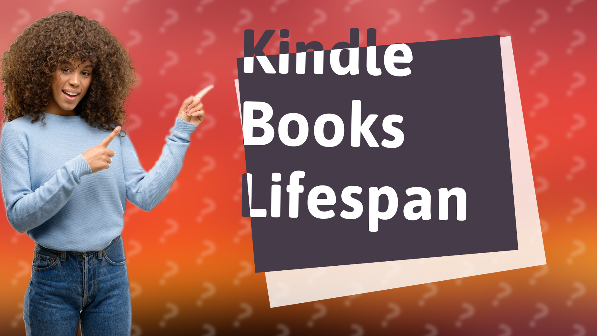 Kindle Books Lifespan