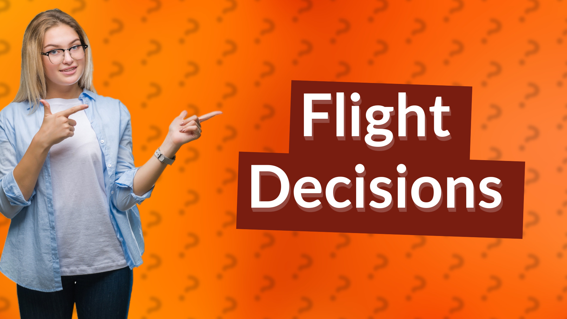 Flight Decisions