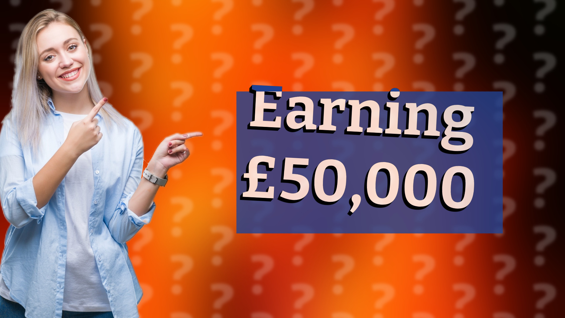Earning £50,000