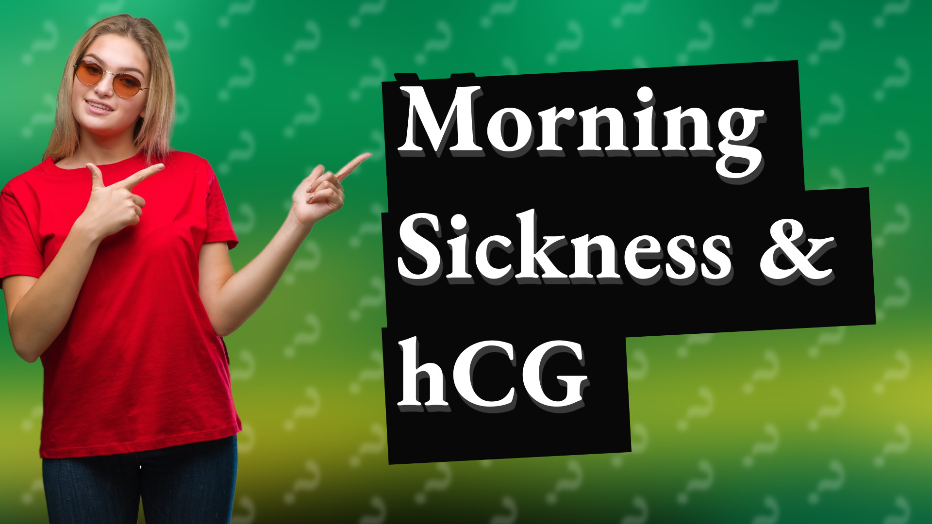 Morning Sickness & hCG