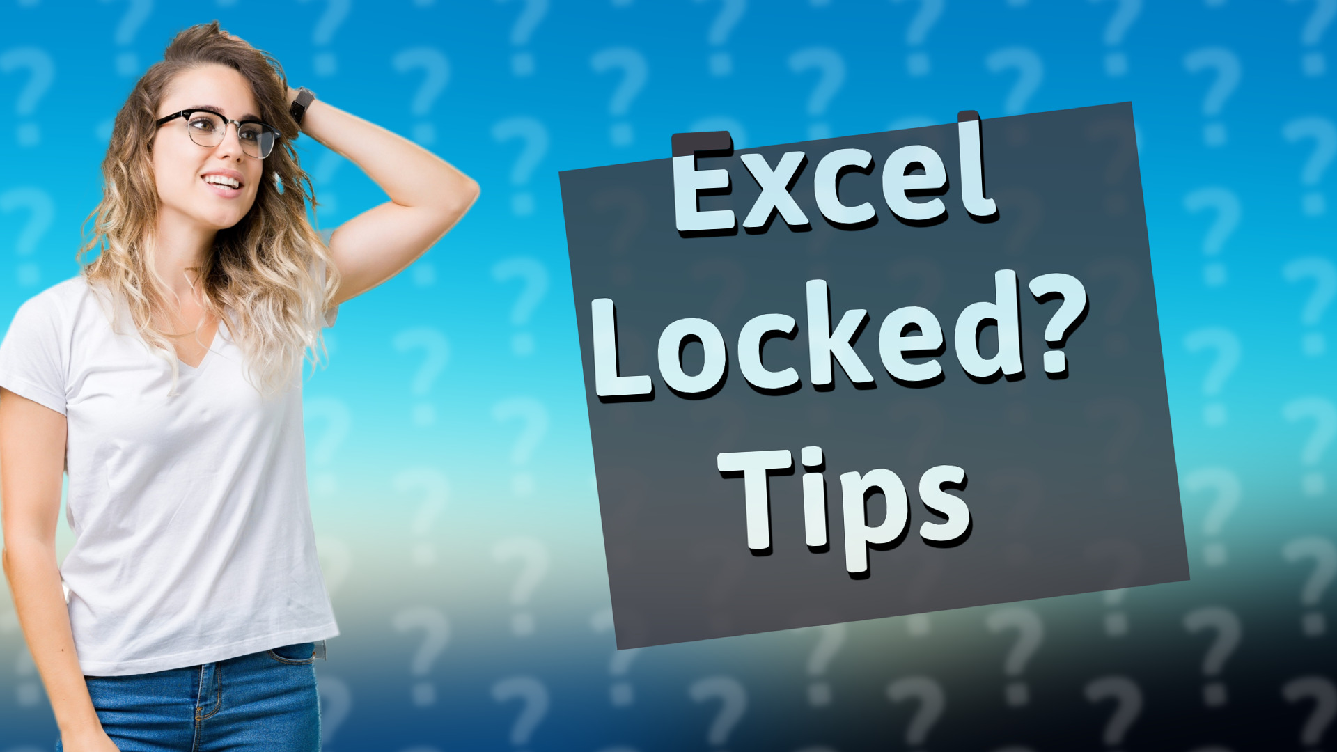 Excel Locked? Tips