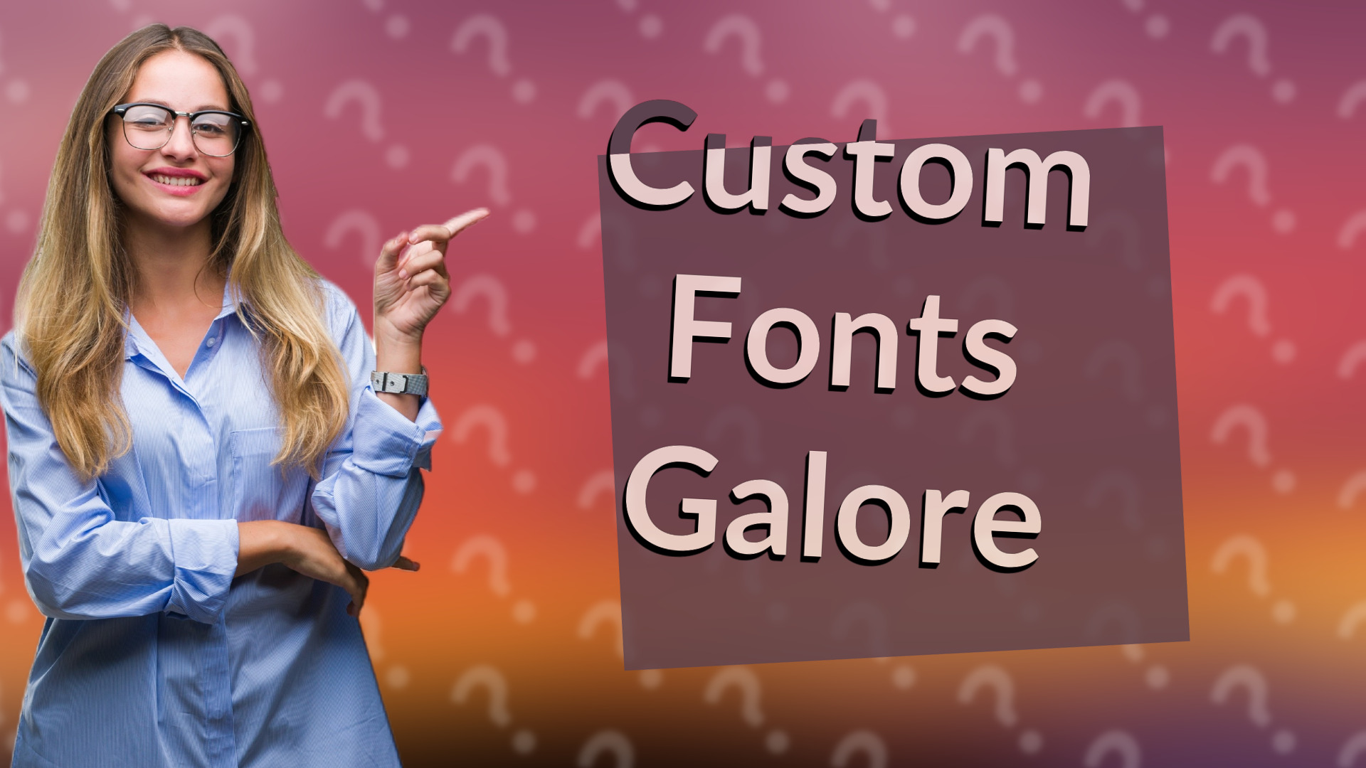 Custom Fonts Galore