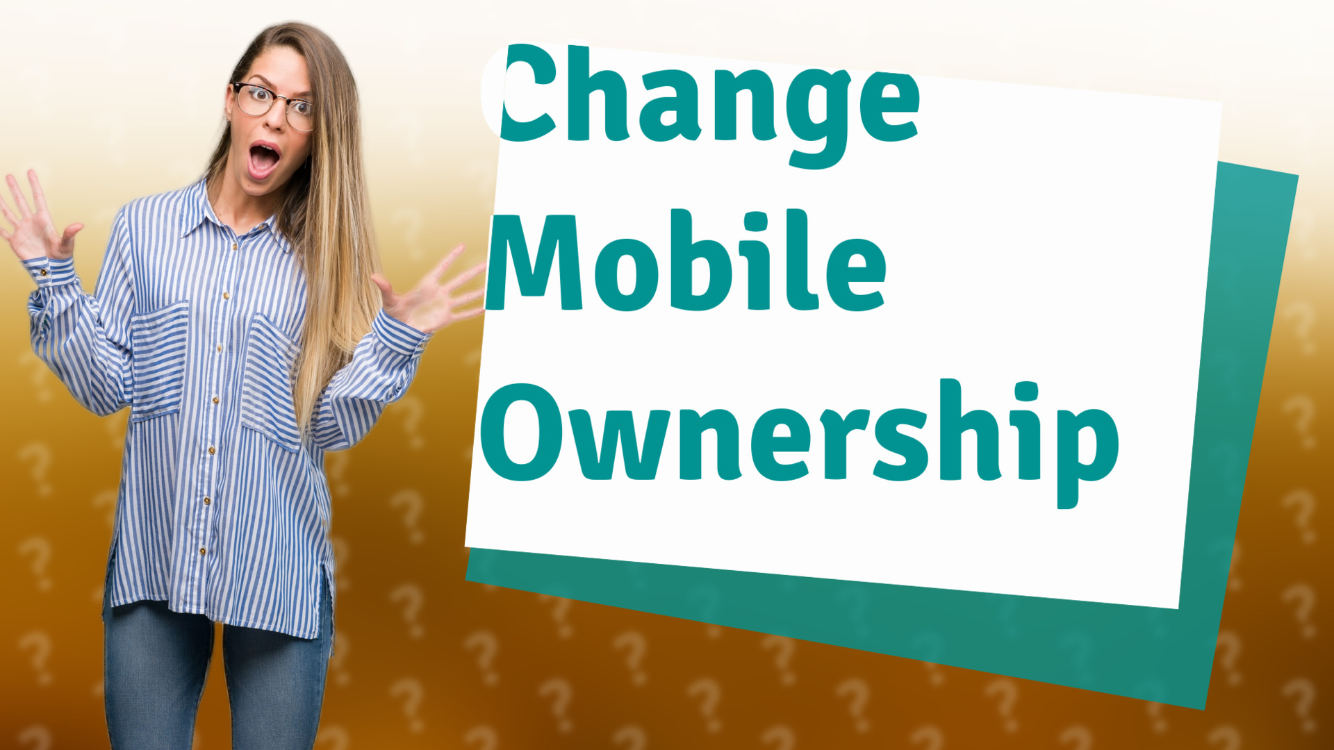 Change Mobile Ownership