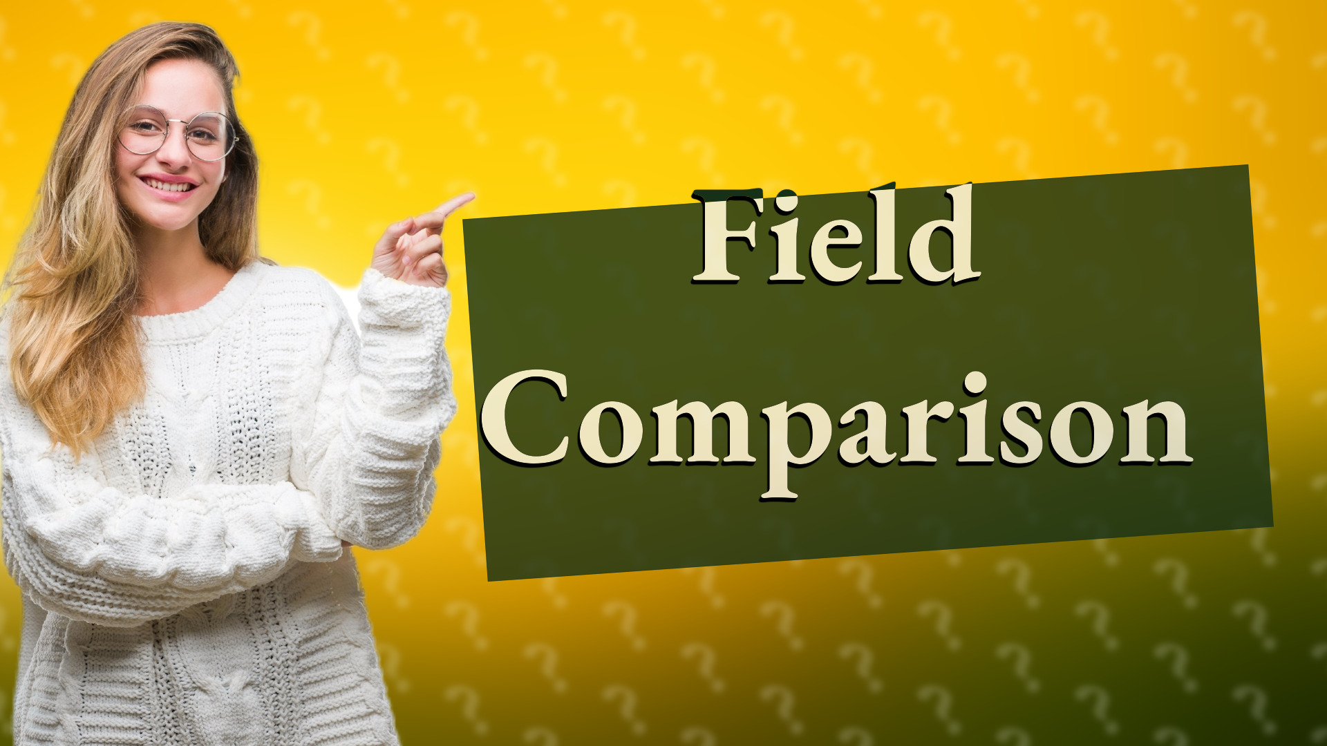 Field Comparison