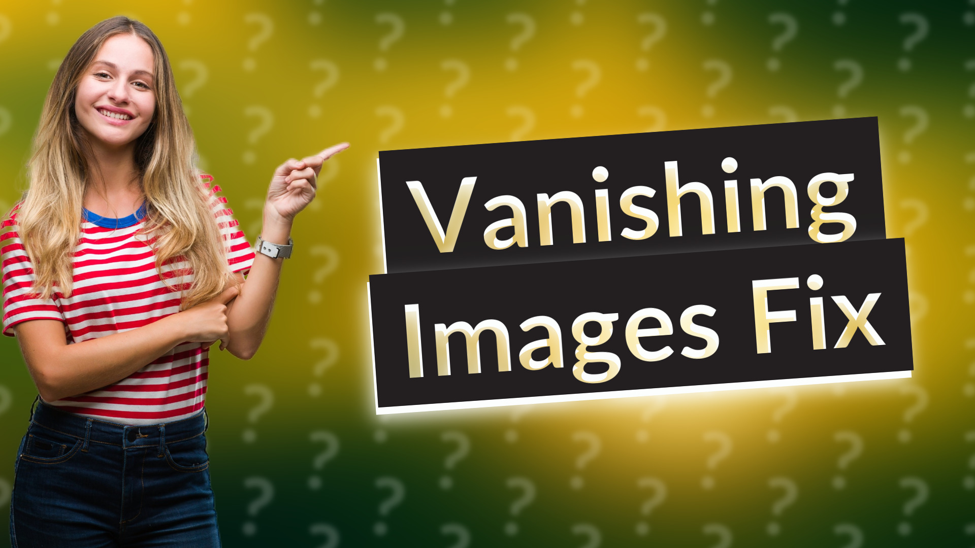 Vanishing Images Fix