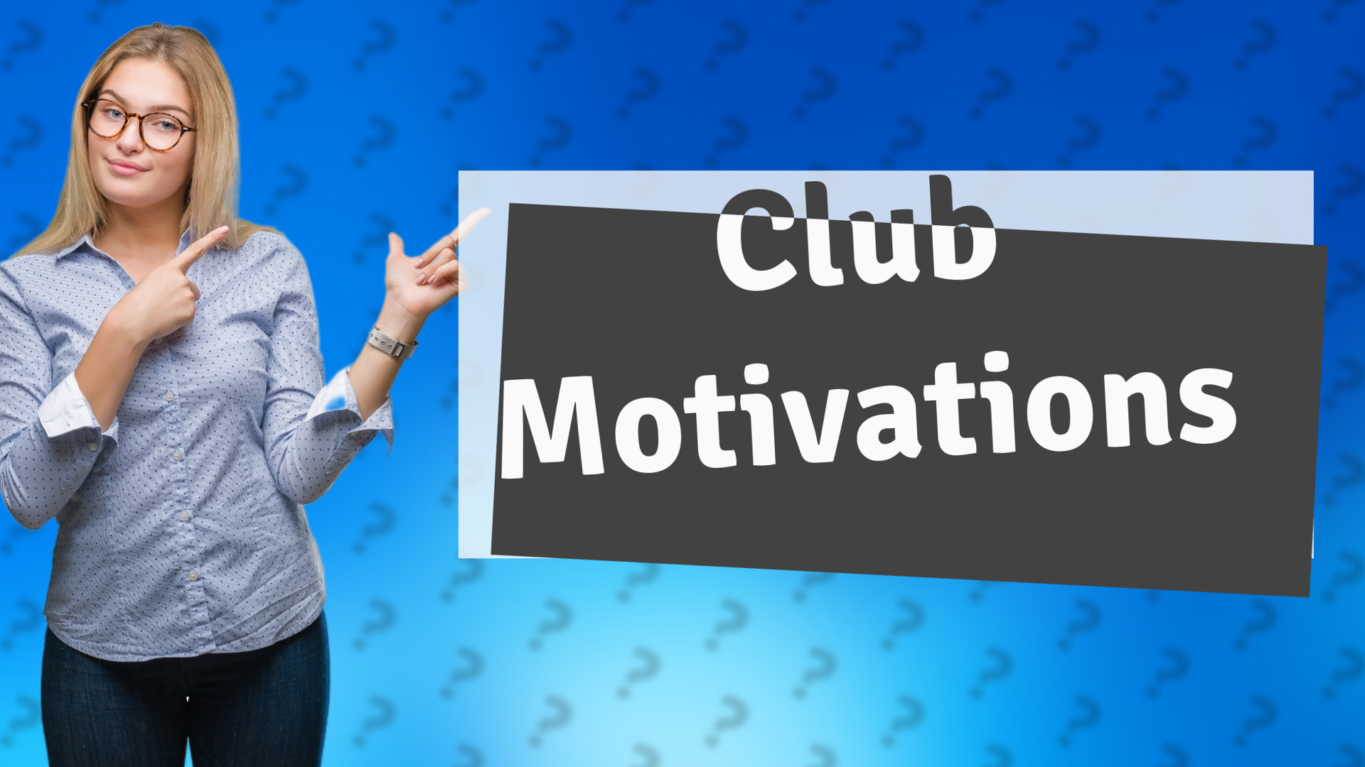 Club Motivations
