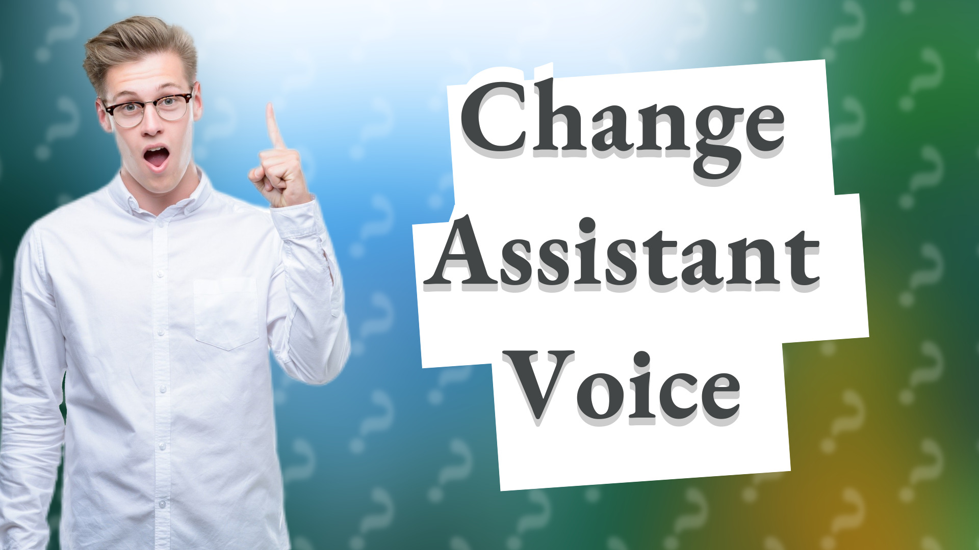 Change Assistant Voice