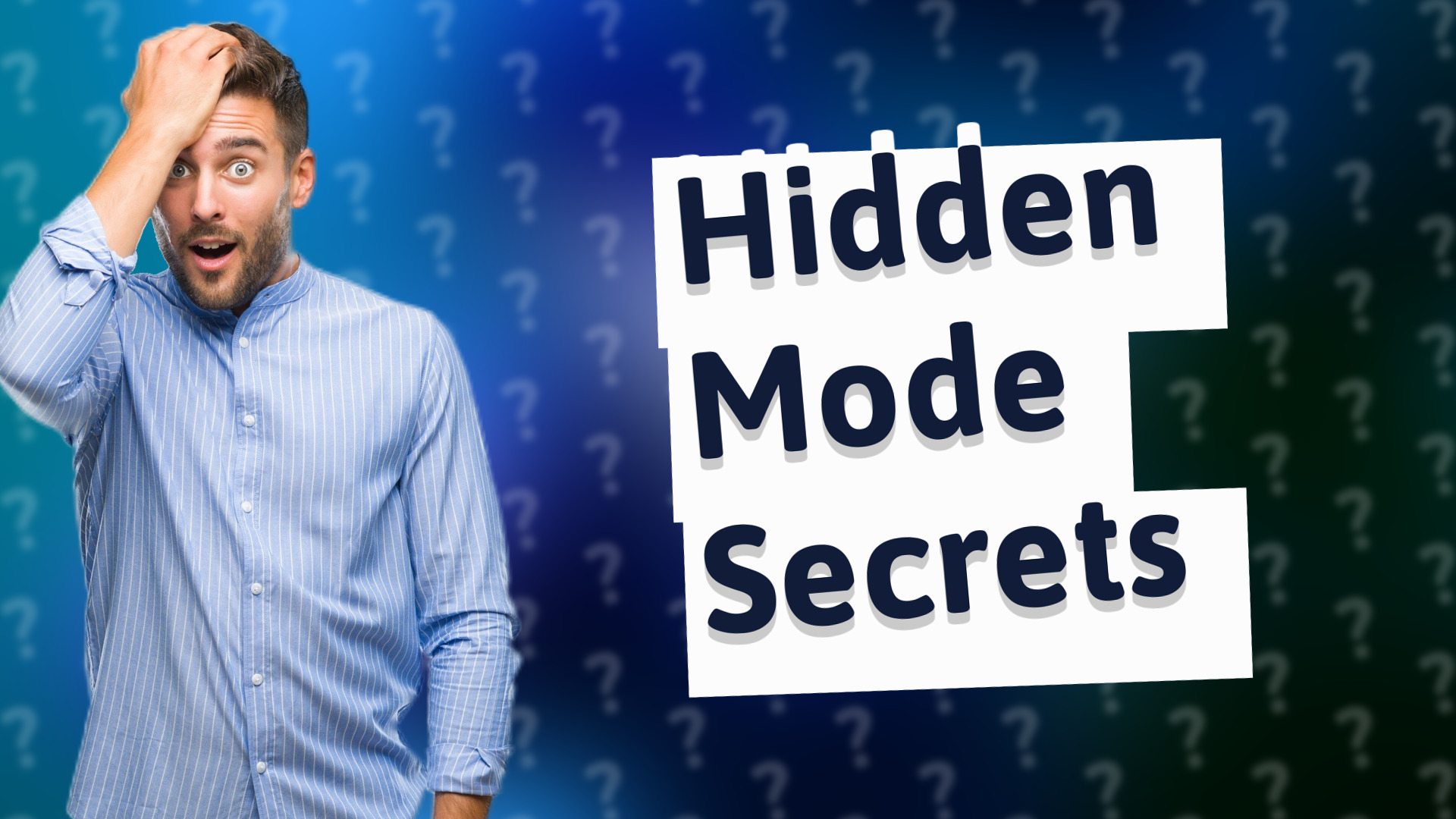 Hidden Mode Secrets