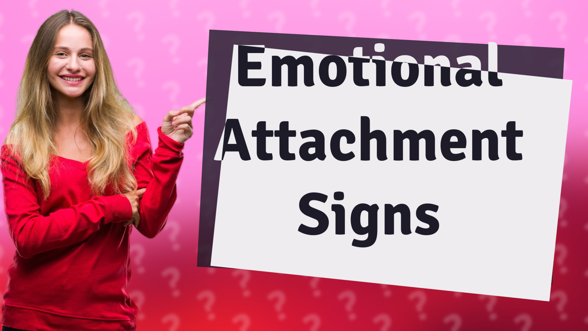 Emotional Attachment Signs