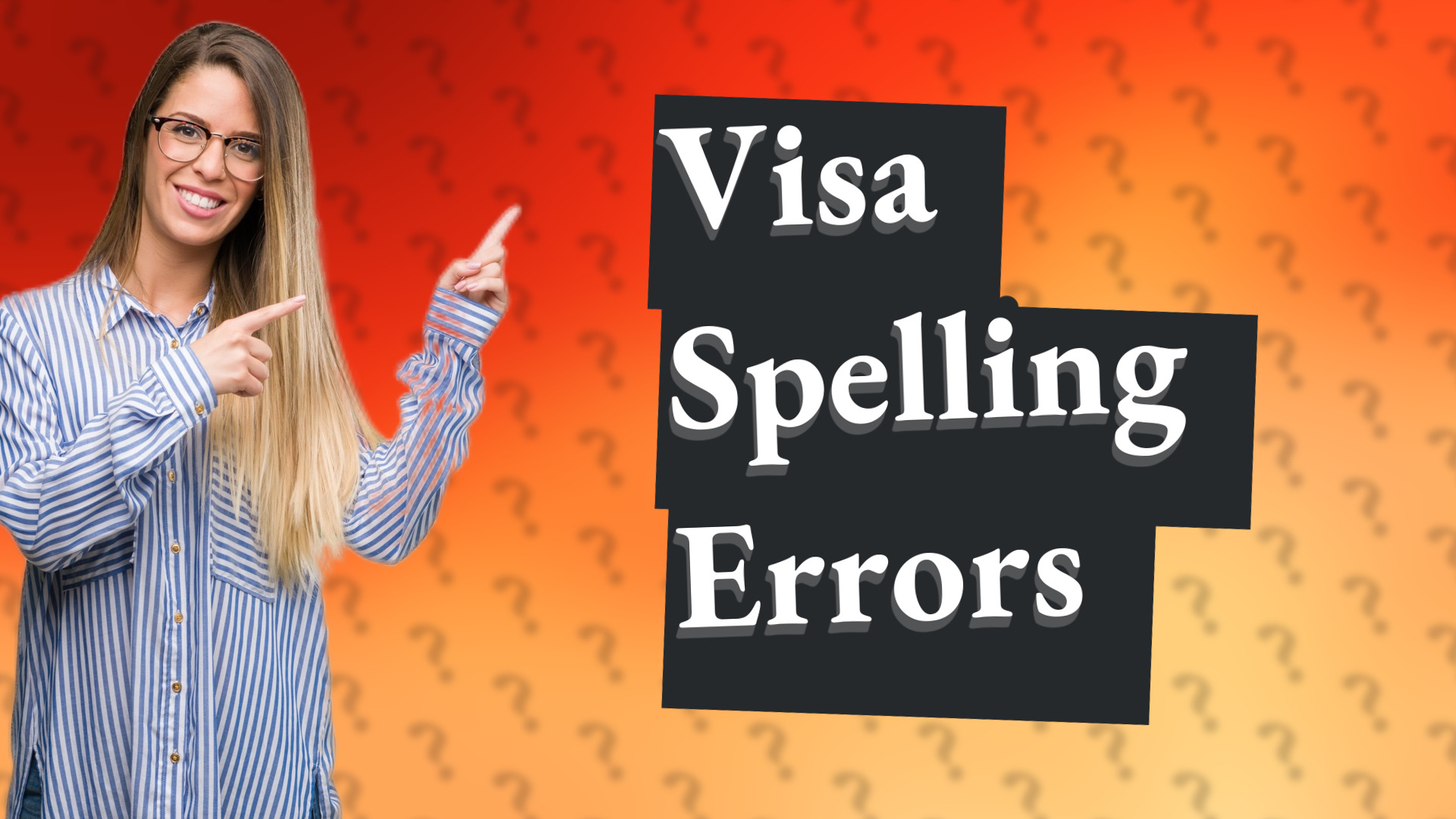 Visa Spelling Errors